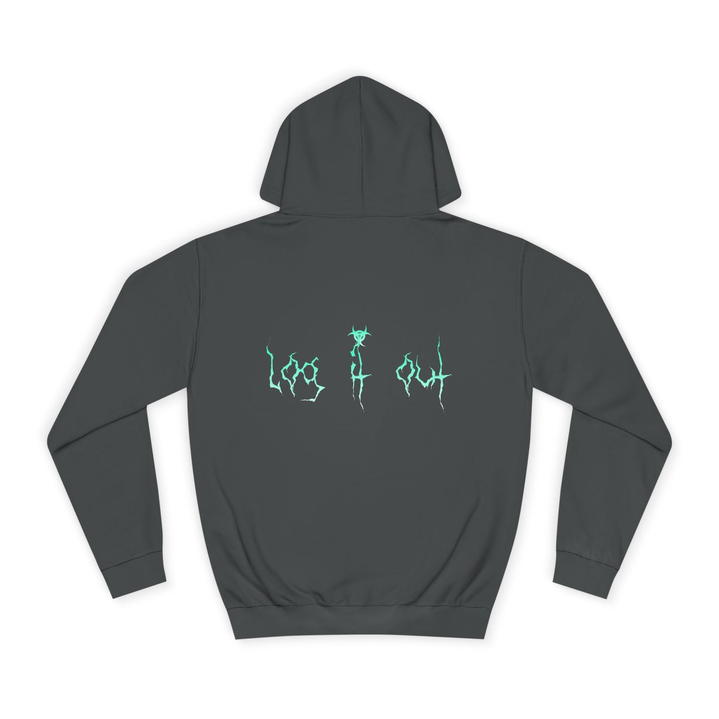 Unisex Log it out Hoodie - Trendy Graphic Sweatshirt, Casual Wear, Gift for Any one, Fall Fashion, Comfy Outfit