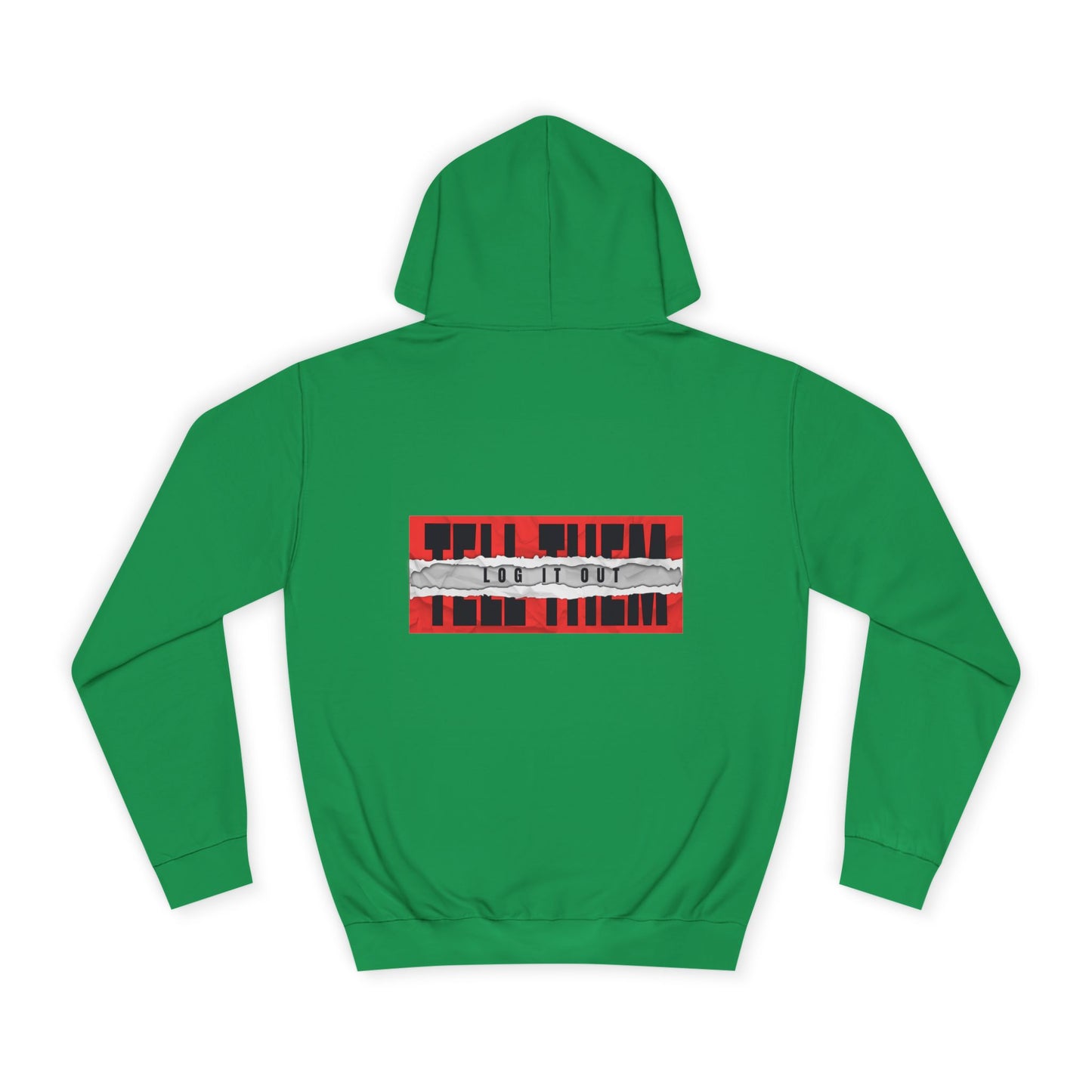 Unisex 'TELL THEM LOG IT OUT' Hoodie - Trendy Wear, Comfortable Street Style, Perfect for Everyday, Gifts, New Apparel