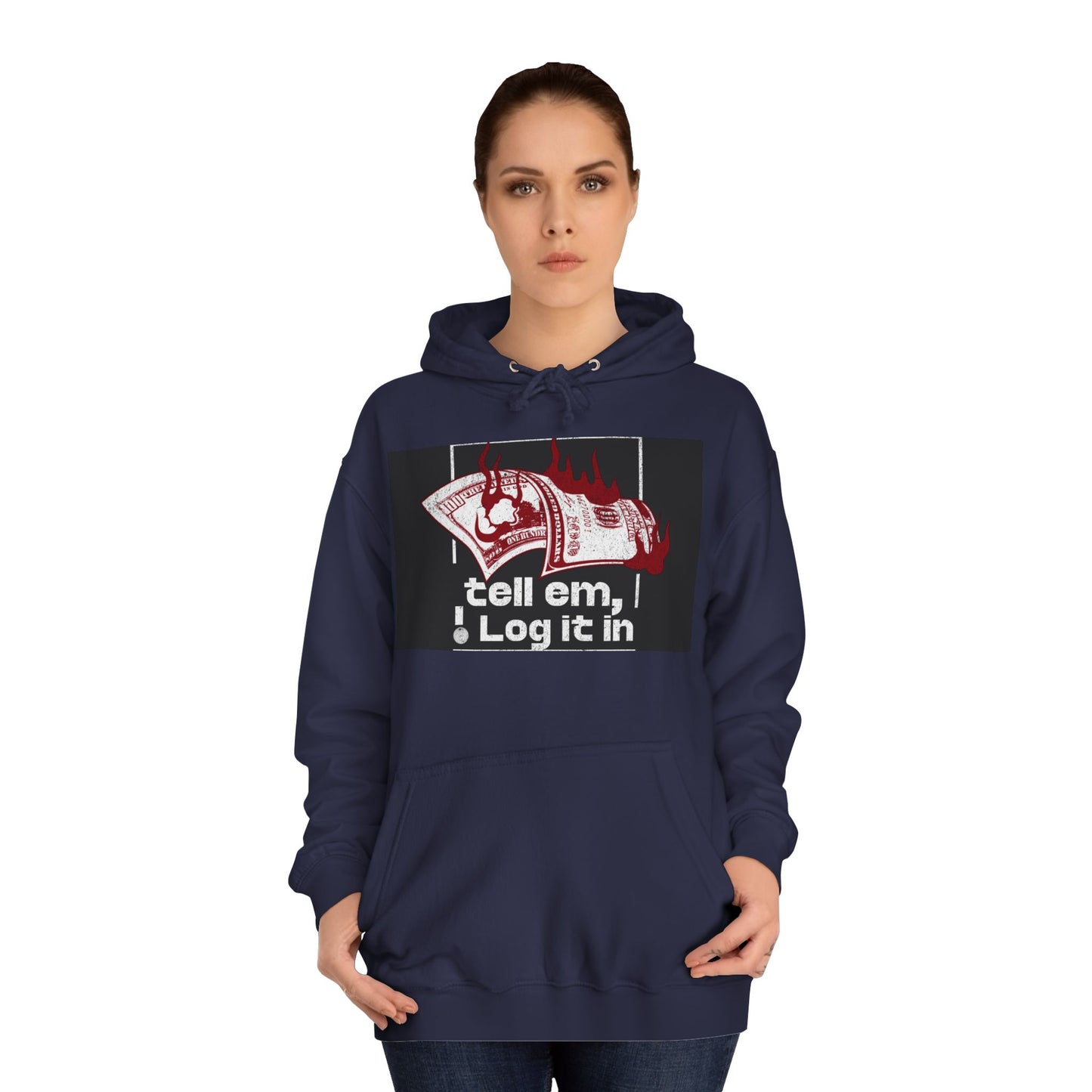 Unisex Hoodie - Tell Em I Log It In, Cozy Casual Wear, Everyday Life, Trendy Hoodie, Unique Gift