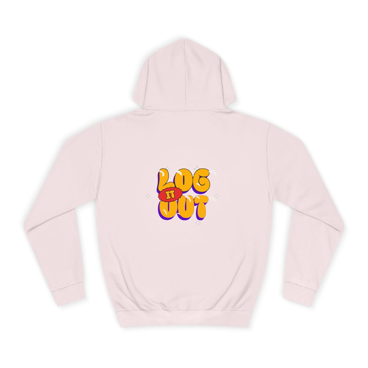 Casual Hoodie with 'Log It Out' Design, Unisex Sweatshirt for Any One, Cozy Gift for Grads, Perfect for Relaxing Days