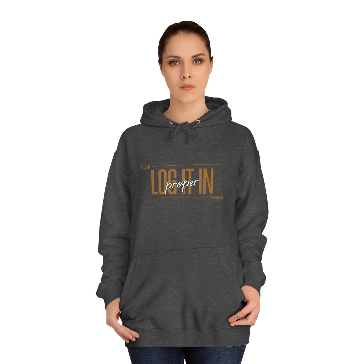 Unisex 'TELL EM LOG IT IN'Hoodie - Casual Wear, Perfect for Everyday, Lounge Wear, Gift, Stylish and Comfortable
