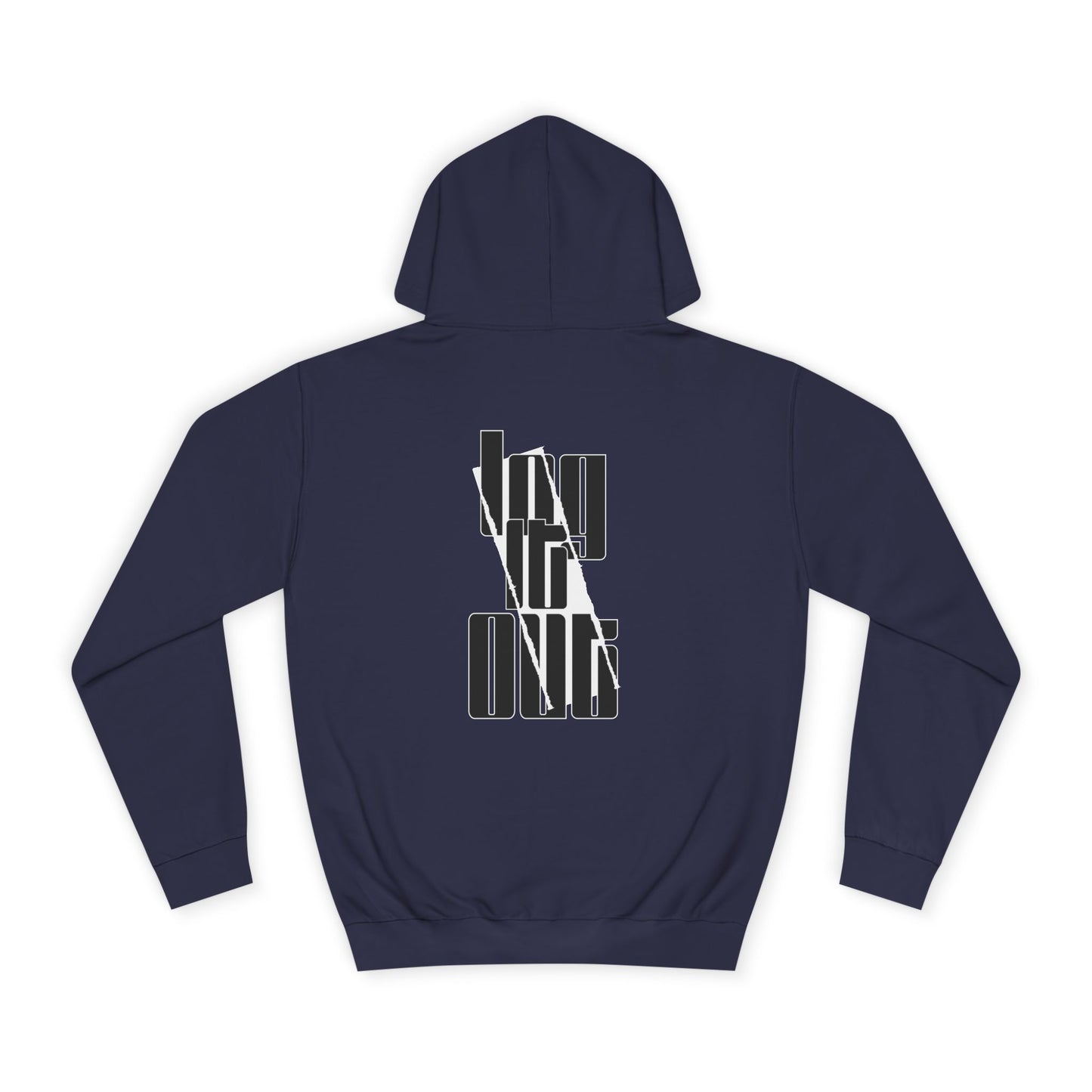 Unisex Log it out Hoodie, Trendy Sweatshirt, Stylish Custom Wear, Perfect for Any one, Unique Gift