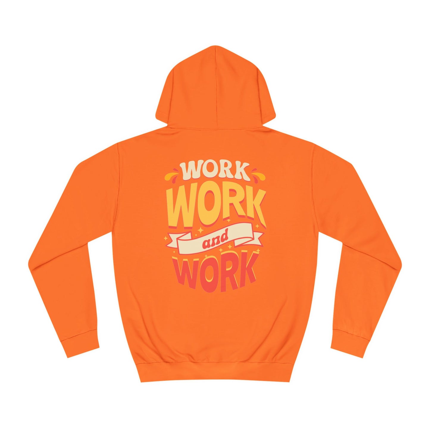 Unisex Hoodie - 'WORK' Design