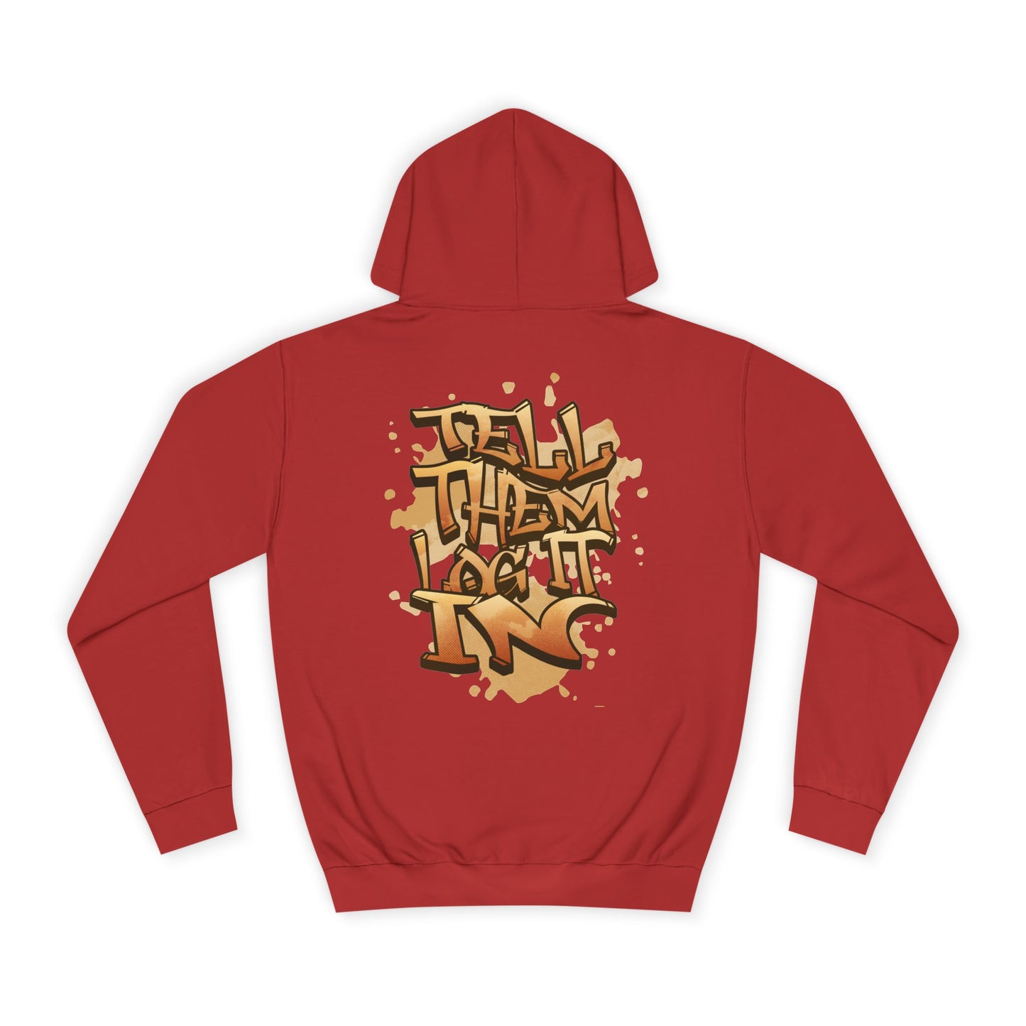 Urban Graffiti Hoodie, Unisex 'TELL EM LOG IT IN'Hoodie for Casual Wear, Streetwear, Hip-Hop Fashion, Graphic Hoodie