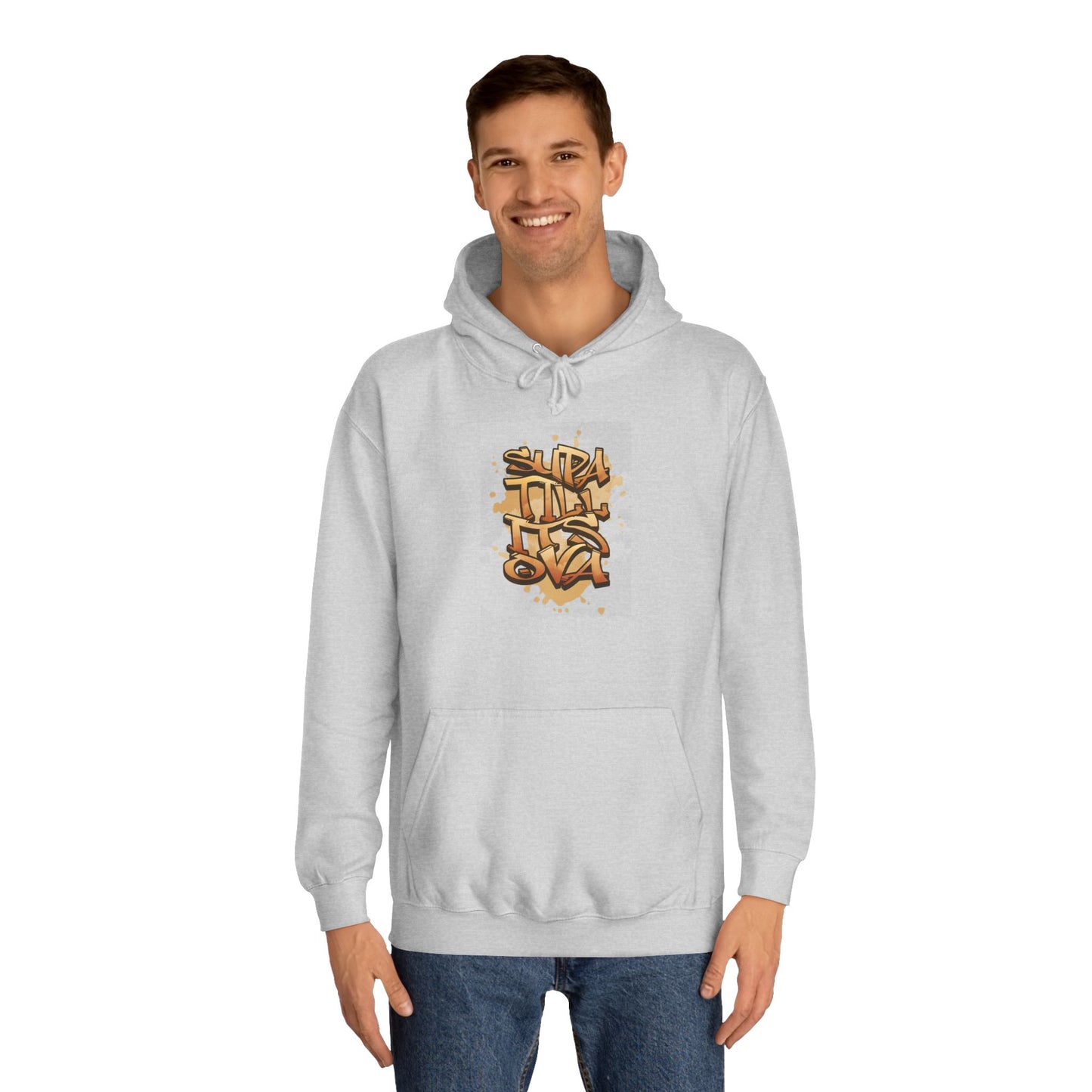 Urban Graffiti Unisex Supa till its Ova Hoodie, Streetwear Fashion, Trendy Gift, Casual Wear, Art-Inspired Apparel