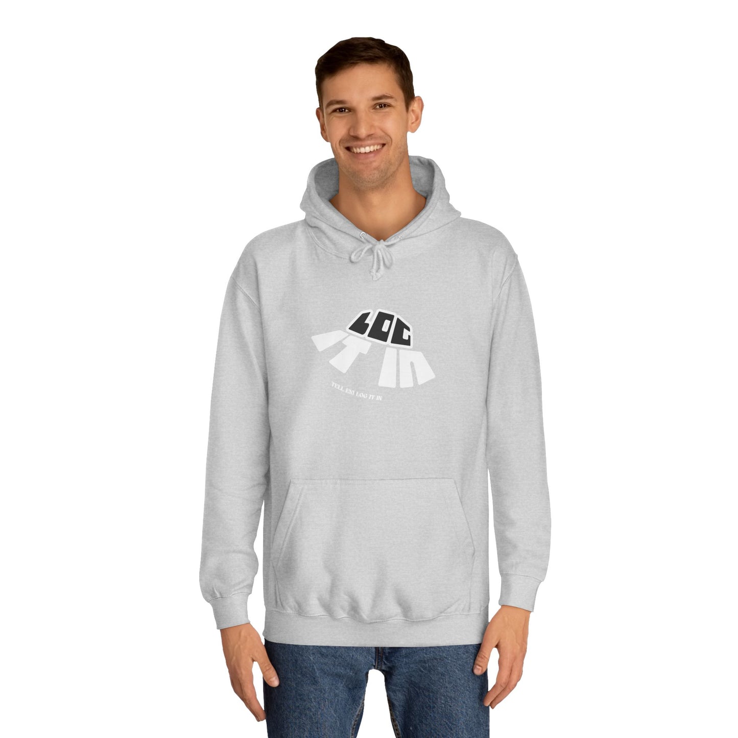 Unisex College Hoodie with 'log It in' Design - Perfect for Everyday, Casual Wear, Gifts, Hooded Sweatshirt