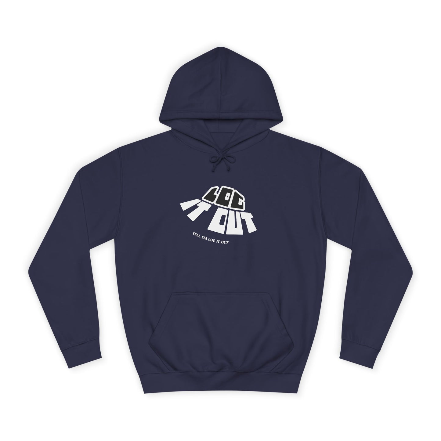 Unisex Hoodie - 'Log It Out', Casual Wear, trendy Apparel, unisex gift, Cozy Sweatshirt