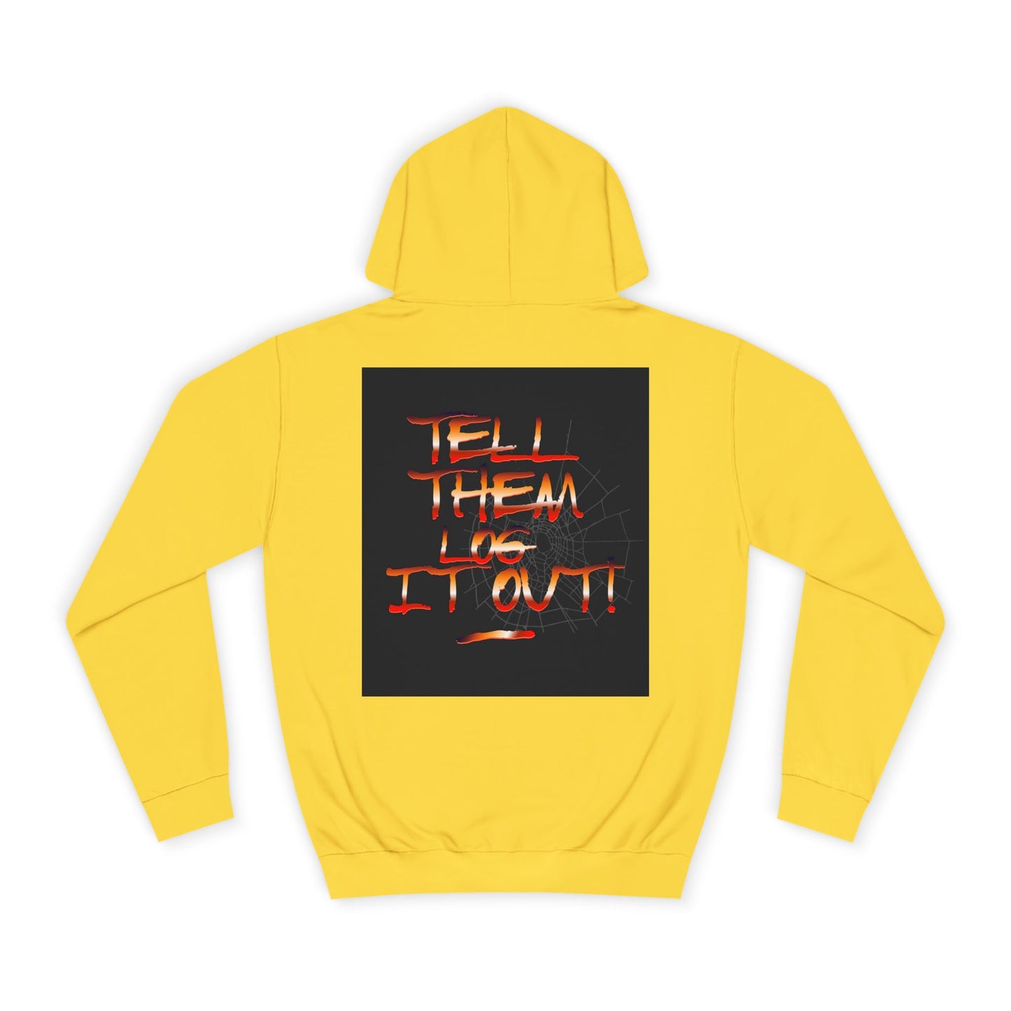 Unisex Hoodie - Tell Them Log It Out! | Casual Apparel, Gift, Trendy Hoodie,Custom Wear, Comfortable Fashion