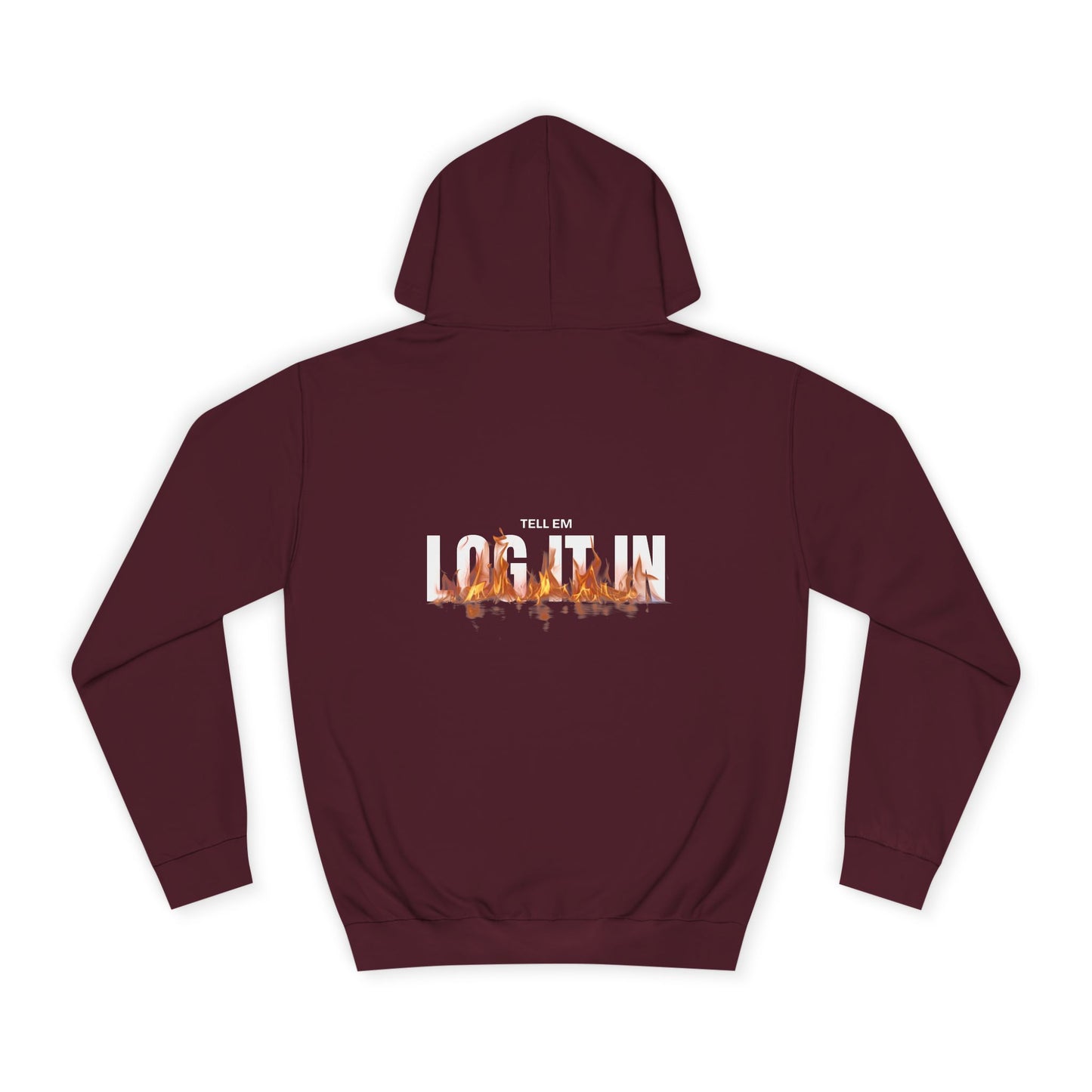 Unisex Tell em log it in Hoodie - Trendy, Comfortable, Perfect for Gifts, Custom Wear, Cozy Fall Essential