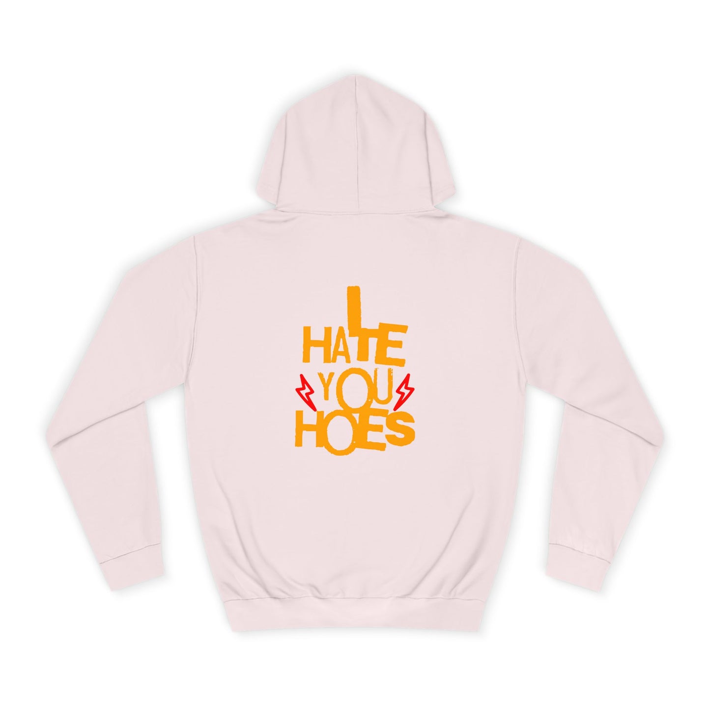 Unisex Hoodie - "I Hate You Hoes" Graphic Hoodie for Bold Style