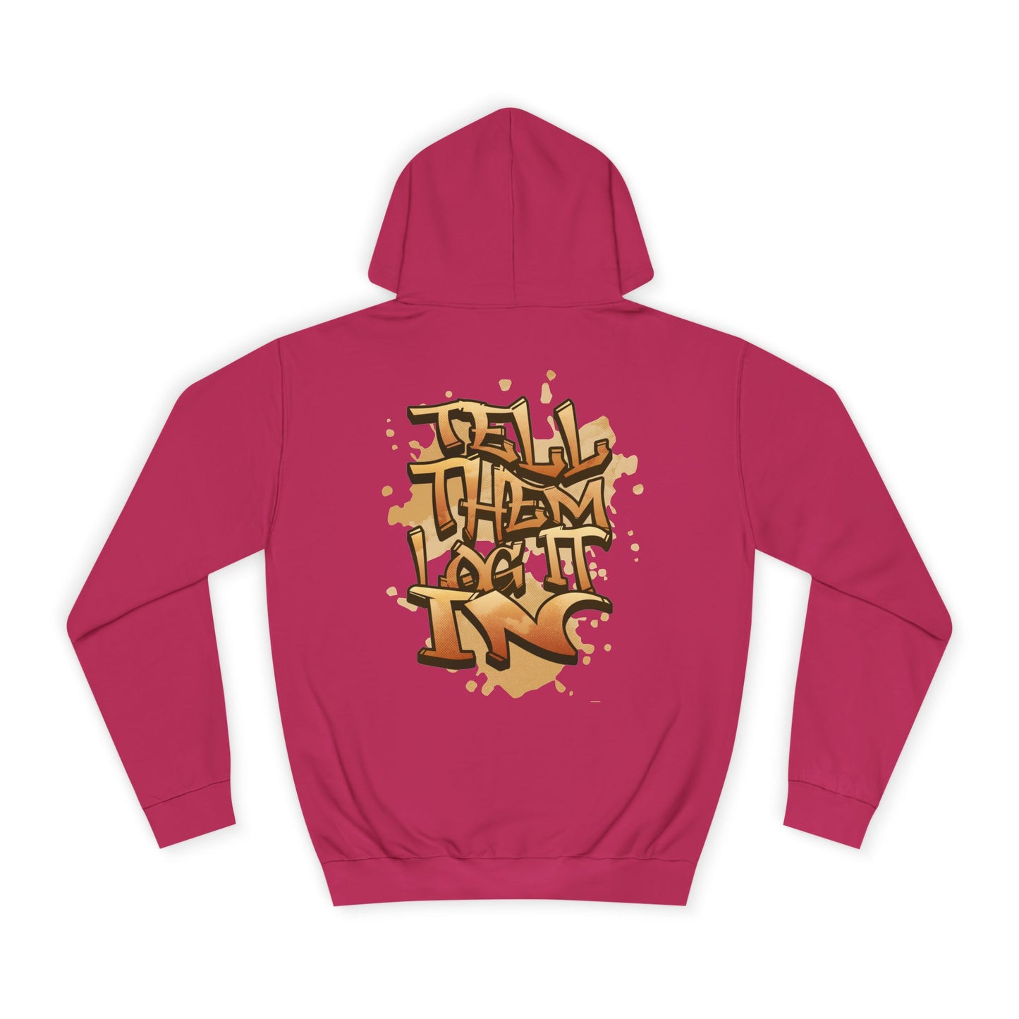 Urban Graffiti Hoodie, Unisex 'TELL EM LOG IT IN'Hoodie for Casual Wear, Streetwear, Hip-Hop Fashion, Graphic Hoodie