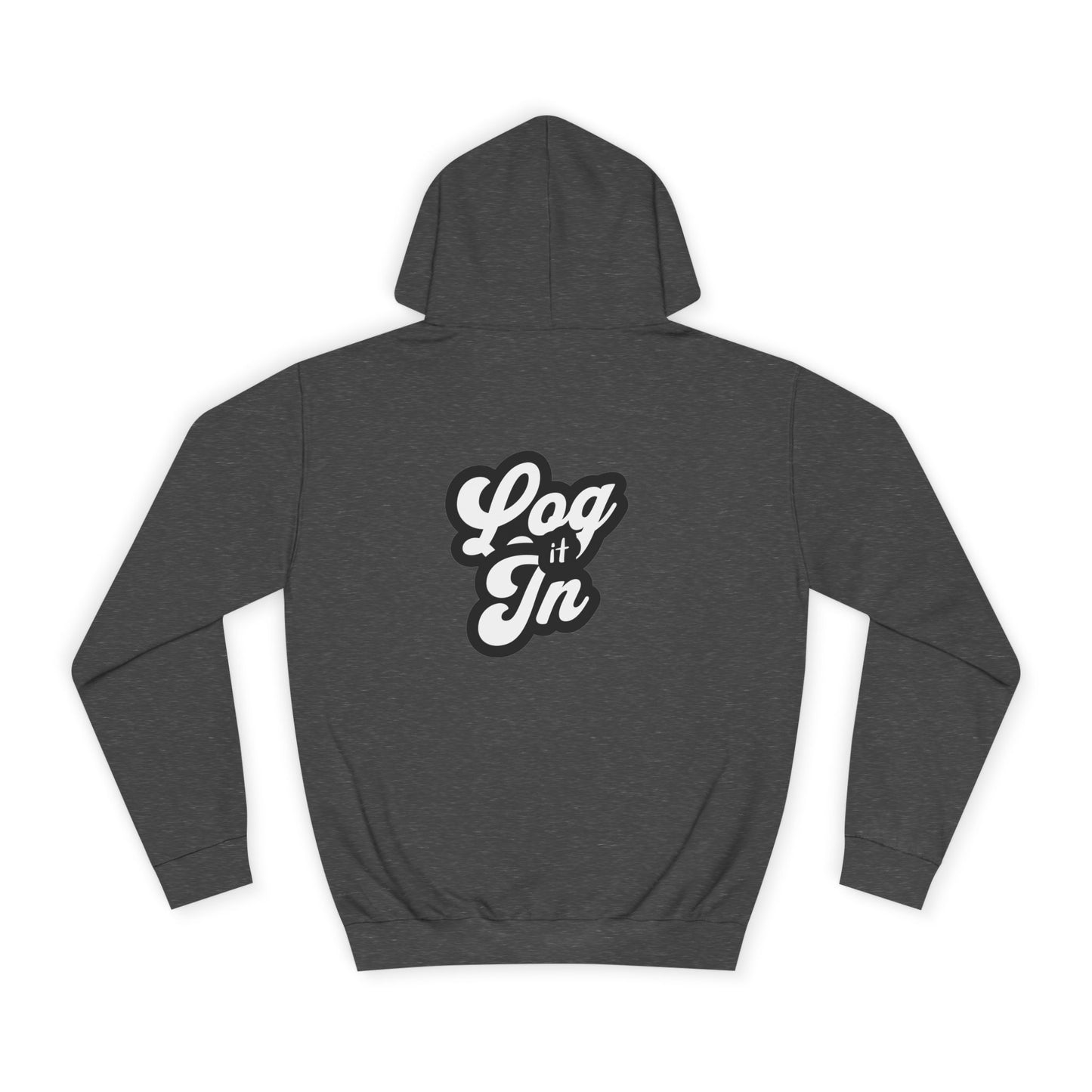 Unisex Log it in Hoodie - Cozy Wear, Custom Sweatshirt,Gift, Trendy Hoodie, Casual Style