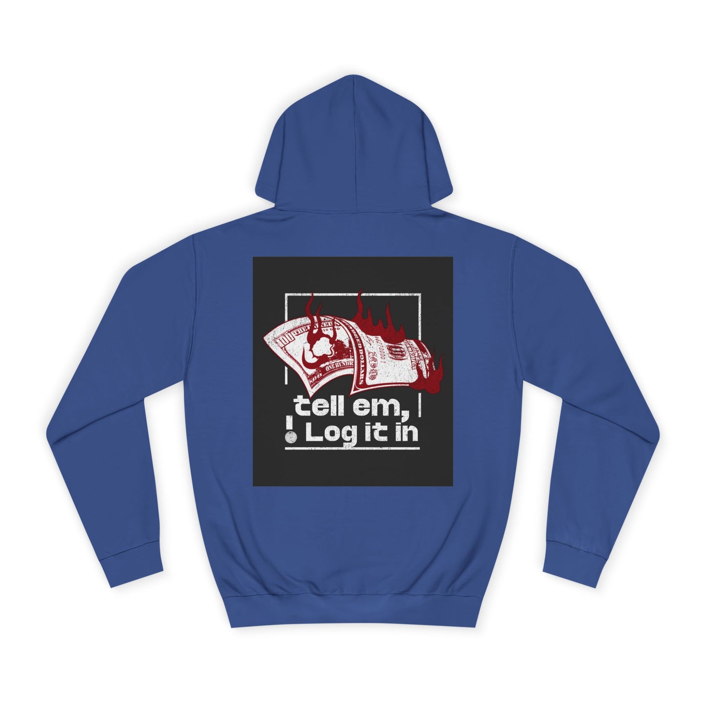 Unisex Hoodie - Tell Em I Log It In, Cozy Casual Wear, Everyday Life, Trendy Hoodie, Unique Gift
