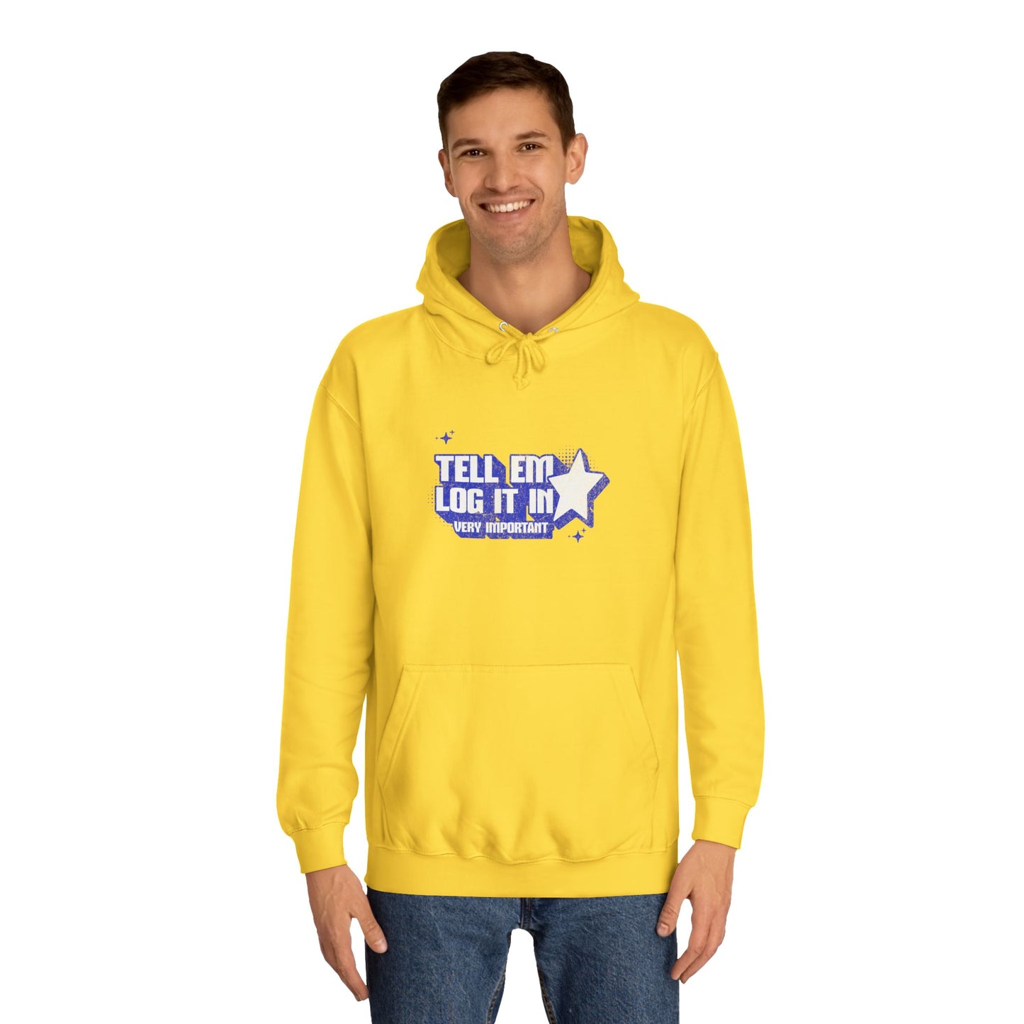 Casual 'TELL EM LOG IT IN' Hoodie, Cozy Sweatshirt, Everyday Wear, Trendy Apparel, Gift for Anyone, Motivational Fashion