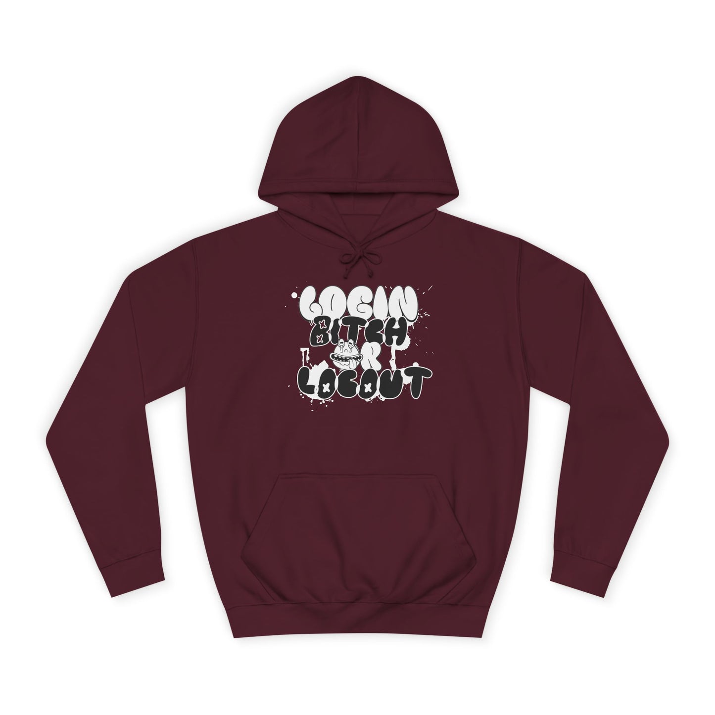 Unisex Hoodie - "Log In Bitch or Log Out" Graphic Hoodie