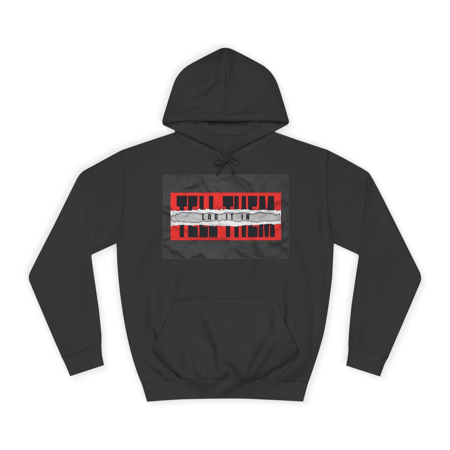 Trendy 'TELL THEM LOG IT IN' Hoodie, Unisex Sweatshirt, Casual Wear, Trendy Apparel, great gift