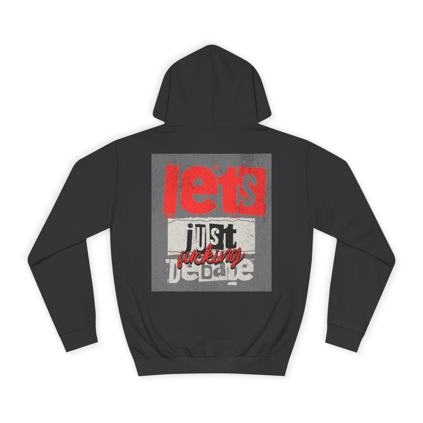 Unisex Debate Hoodie with Motivational Design - Perfect for Gifts, Campus Wear, Gift, Cozy Lounge Sweatshirt,