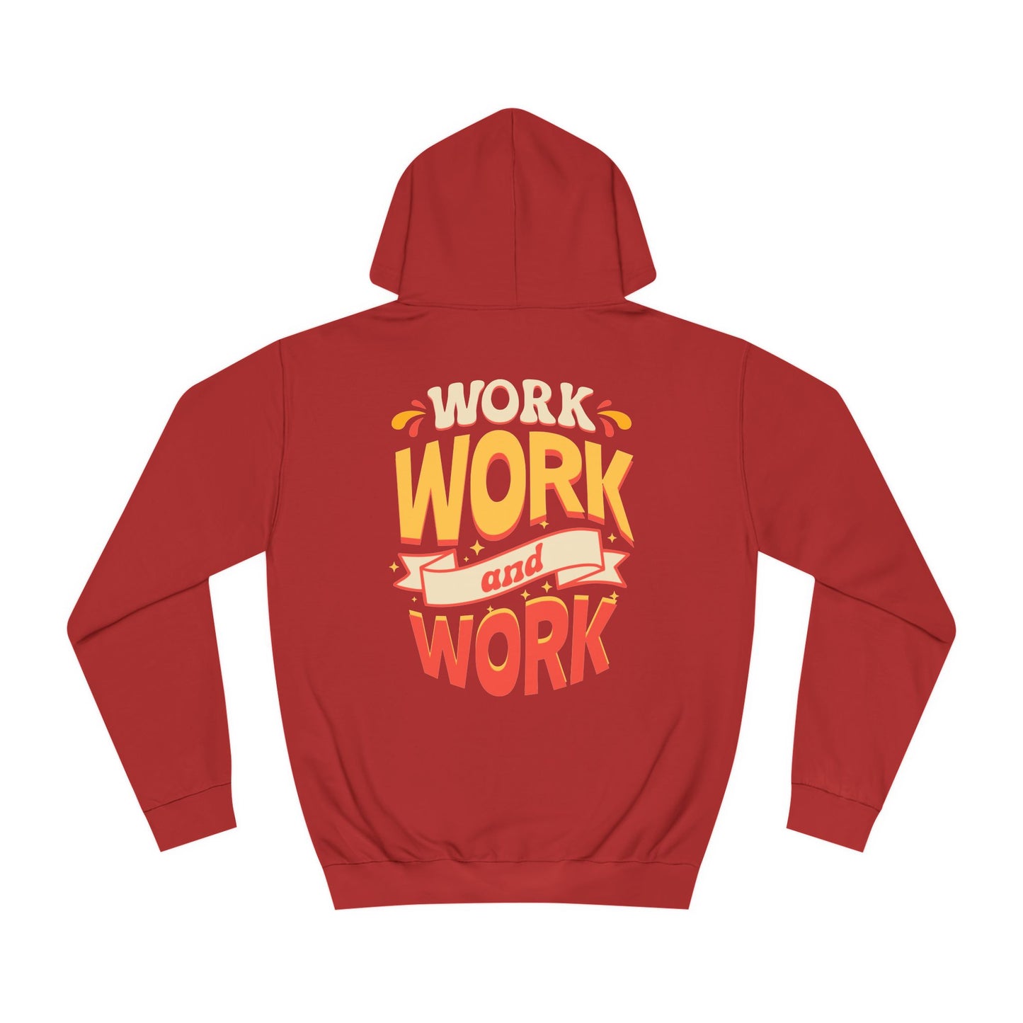 Unisex Hoodie - 'WORK' Design