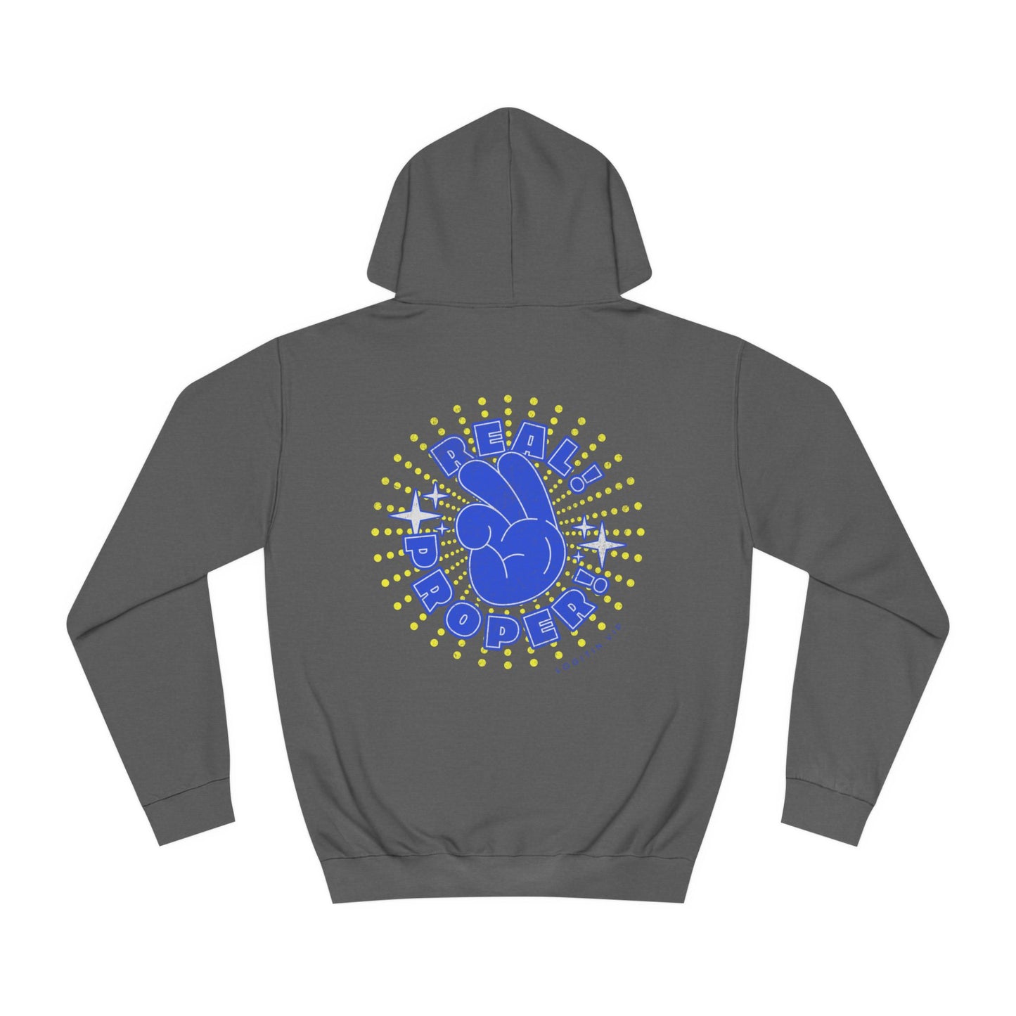 Unisex Real Proper Hoodie