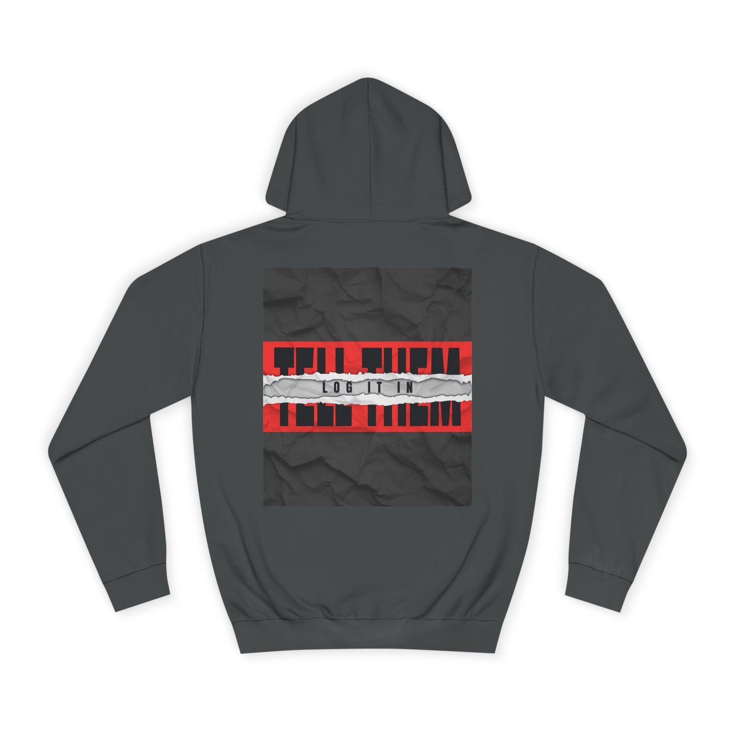 Trendy 'TELL THEM LOG IT IN' Hoodie, Unisex Sweatshirt, Casual Wear, Trendy Apparel, great gift