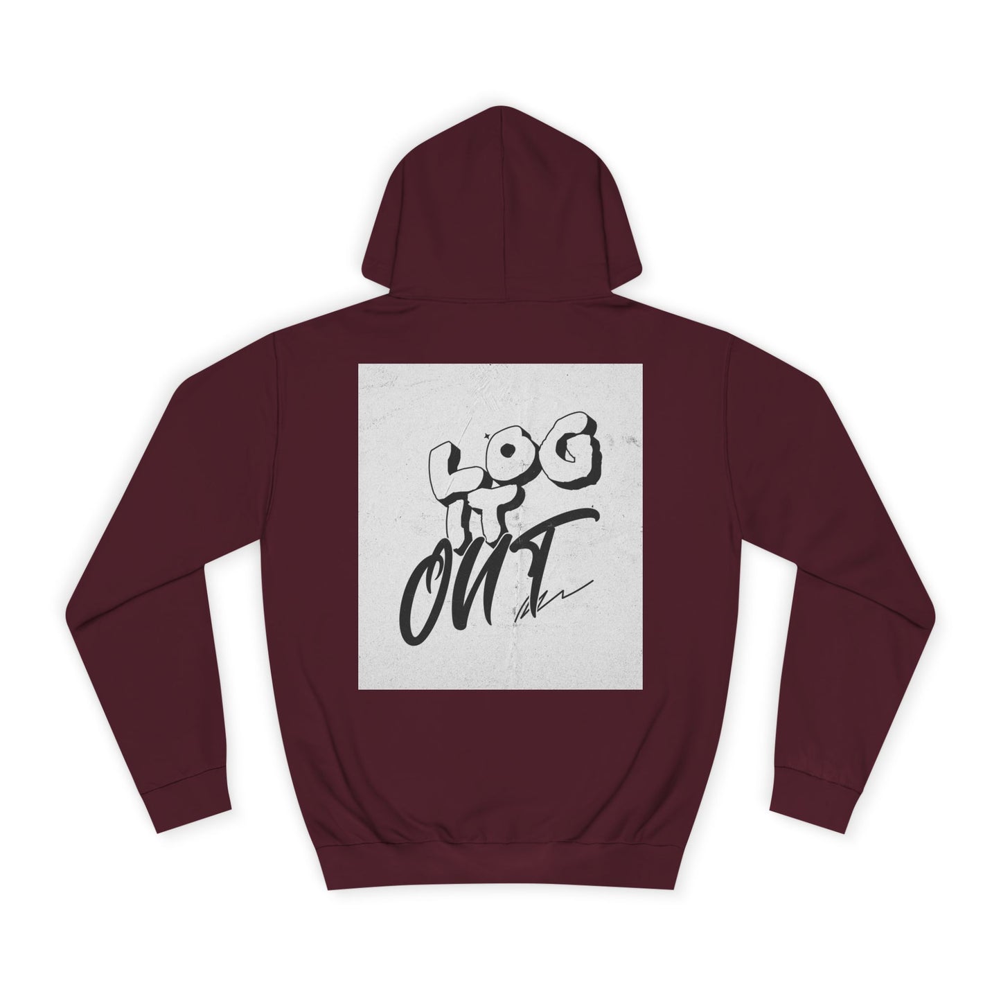 Stylish Unisex Log it Out Hoodie - Casual Wear, Gift, Street Style, Cozy Apparel, Life Essentials