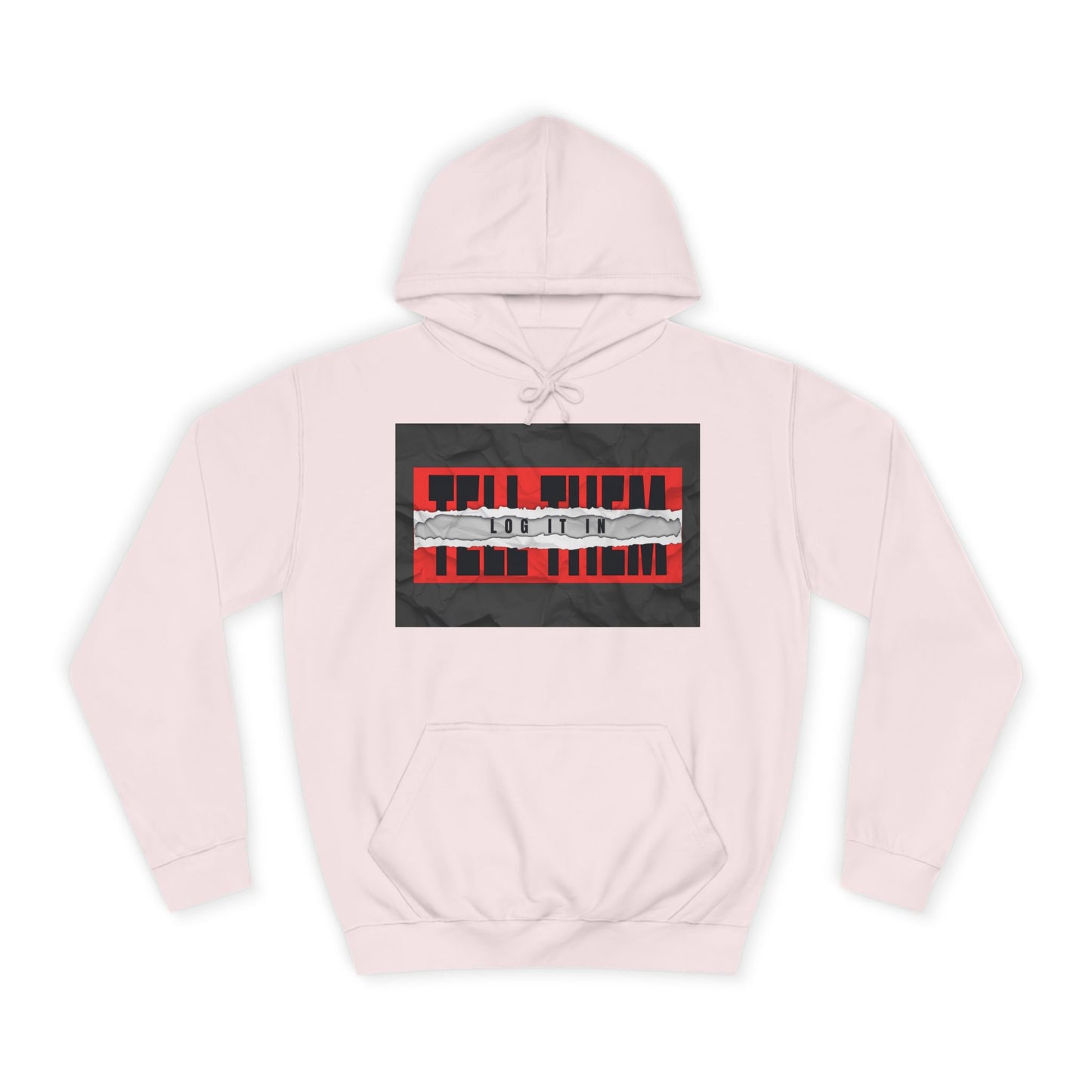 Trendy 'TELL THEM LOG IT IN' Hoodie, Unisex Sweatshirt, Casual Wear, Trendy Apparel, great gift