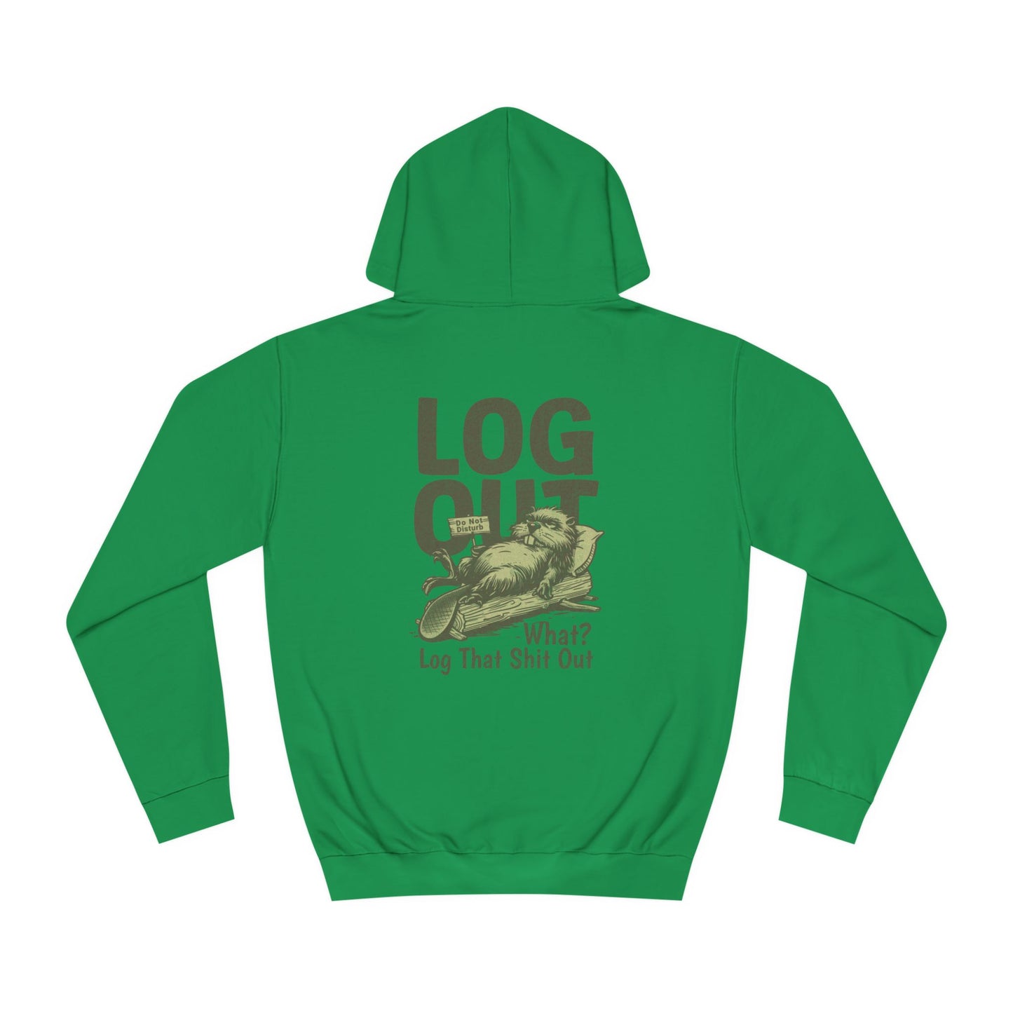 Unisex Log it Out Hoodie