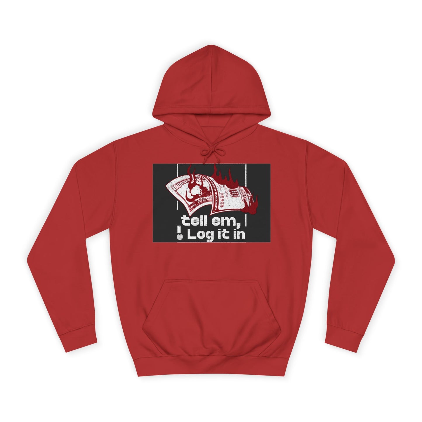 Unisex Hoodie - Tell Em I Log It In, Cozy Casual Wear, Everyday Life, Trendy Hoodie, Unique Gift