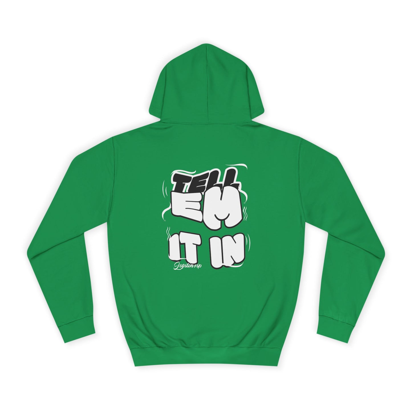 Unisex Tell em log it in Hoodie with Fun Message, Perfect for Casual Wear, Gift Idea, Streetwear Style
