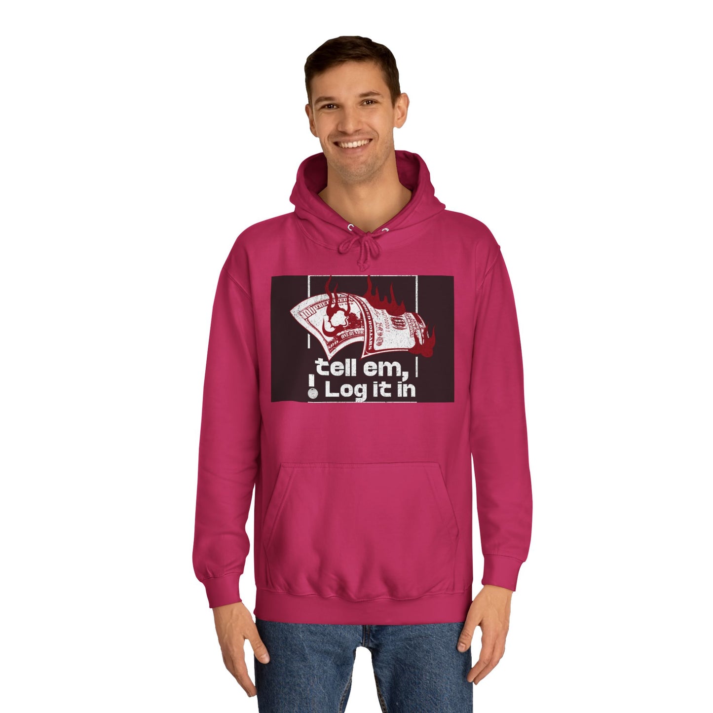 Unisex Hoodie - Tell Em I Log It In, Cozy Casual Wear, Everyday Life, Trendy Hoodie, Unique Gift