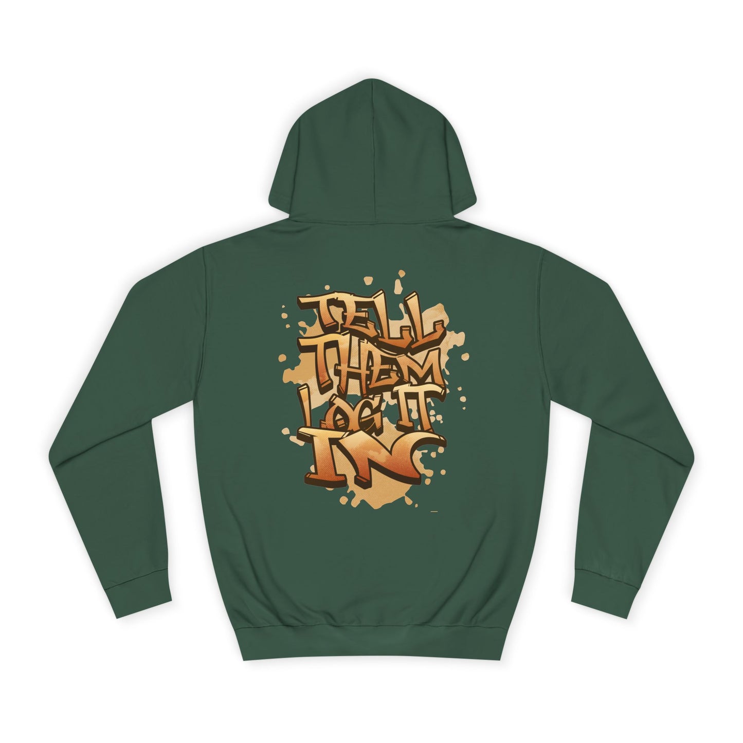 Urban Graffiti Hoodie, Unisex 'TELL EM LOG IT IN'Hoodie for Casual Wear, Streetwear, Hip-Hop Fashion, Graphic Hoodie
