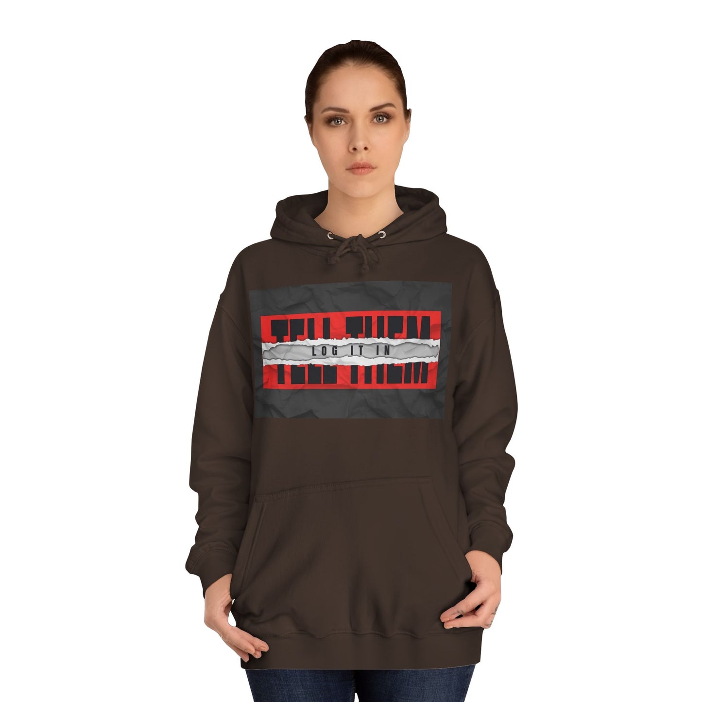 Trendy 'TELL THEM LOG IT IN' Hoodie, Unisex Sweatshirt, Casual Wear, Trendy Apparel, great gift