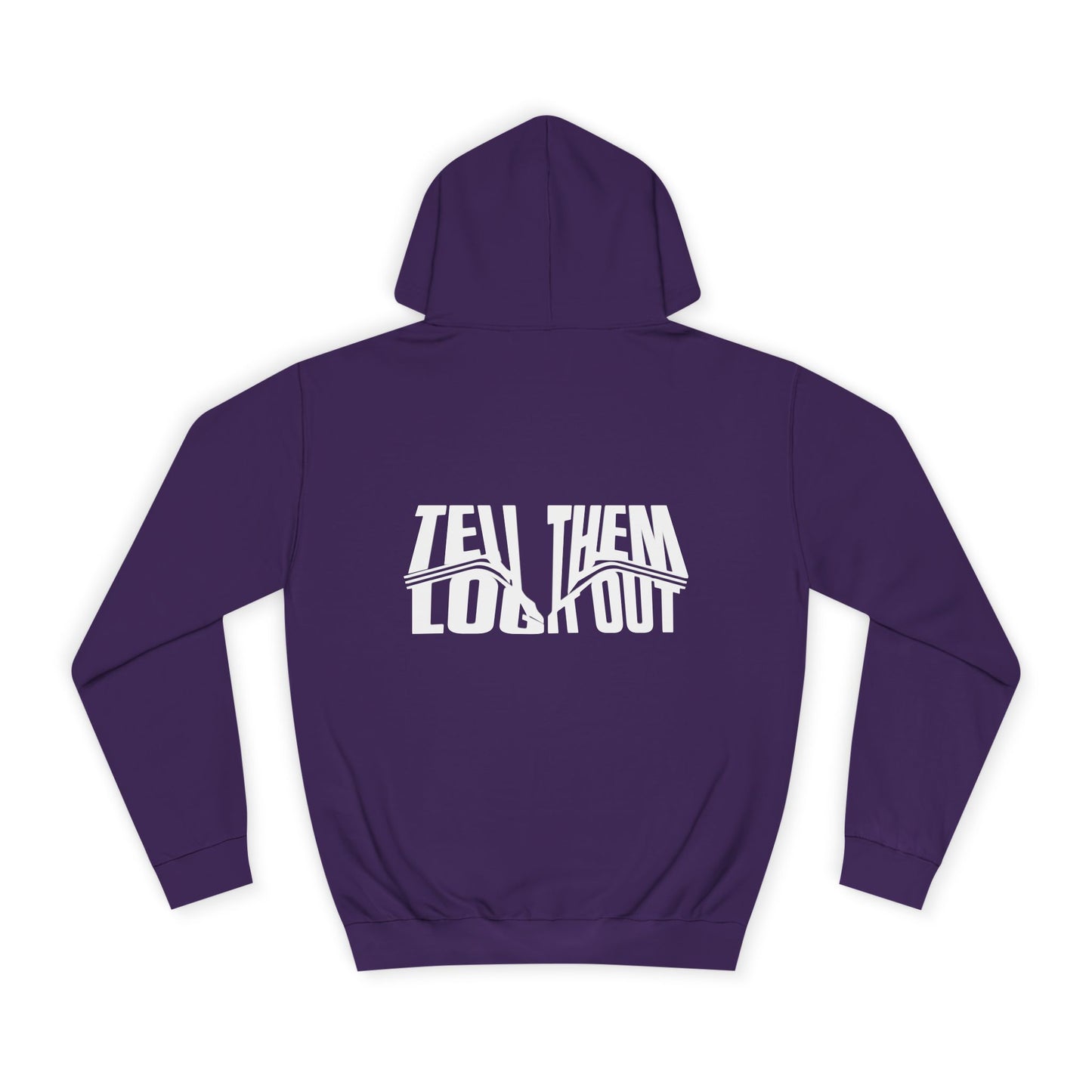 Unisex Hoodie with Bold Message - Tell Them Log it Out - Trendy Apparel, Perfect for Gift