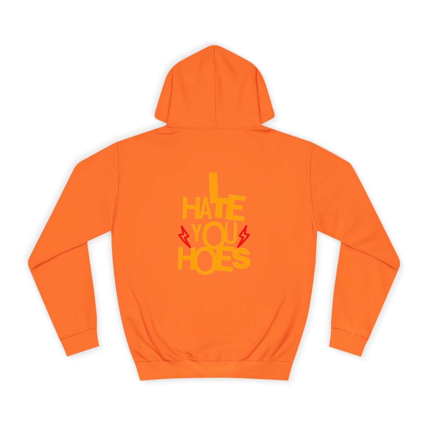 Unisex Hoodie - "I Hate You Hoes" Graphic Hoodie for Bold Style
