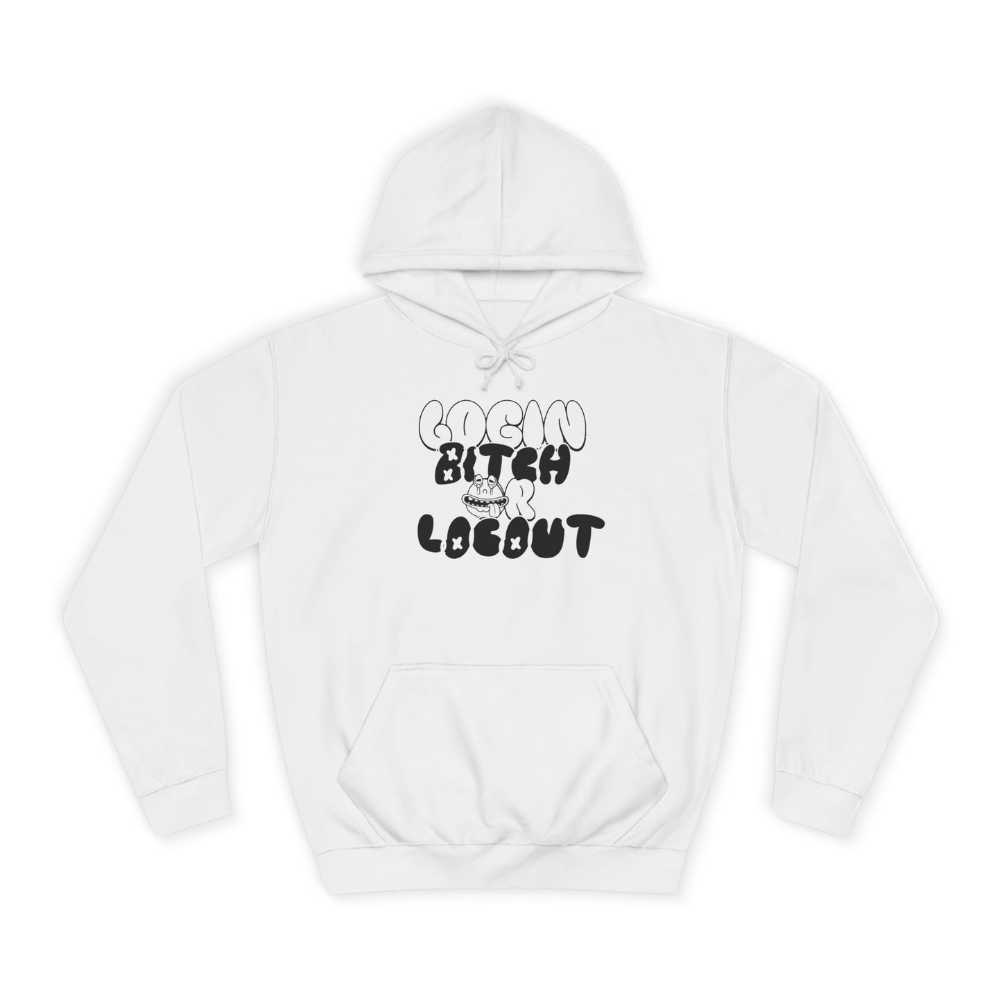 Unisex Hoodie - "Log In Bitch or Log Out" Graphic Hoodie