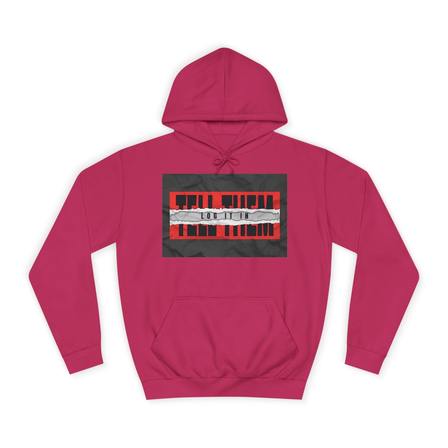 Trendy 'TELL THEM LOG IT IN' Hoodie, Unisex Sweatshirt, Casual Wear, Trendy Apparel, great gift