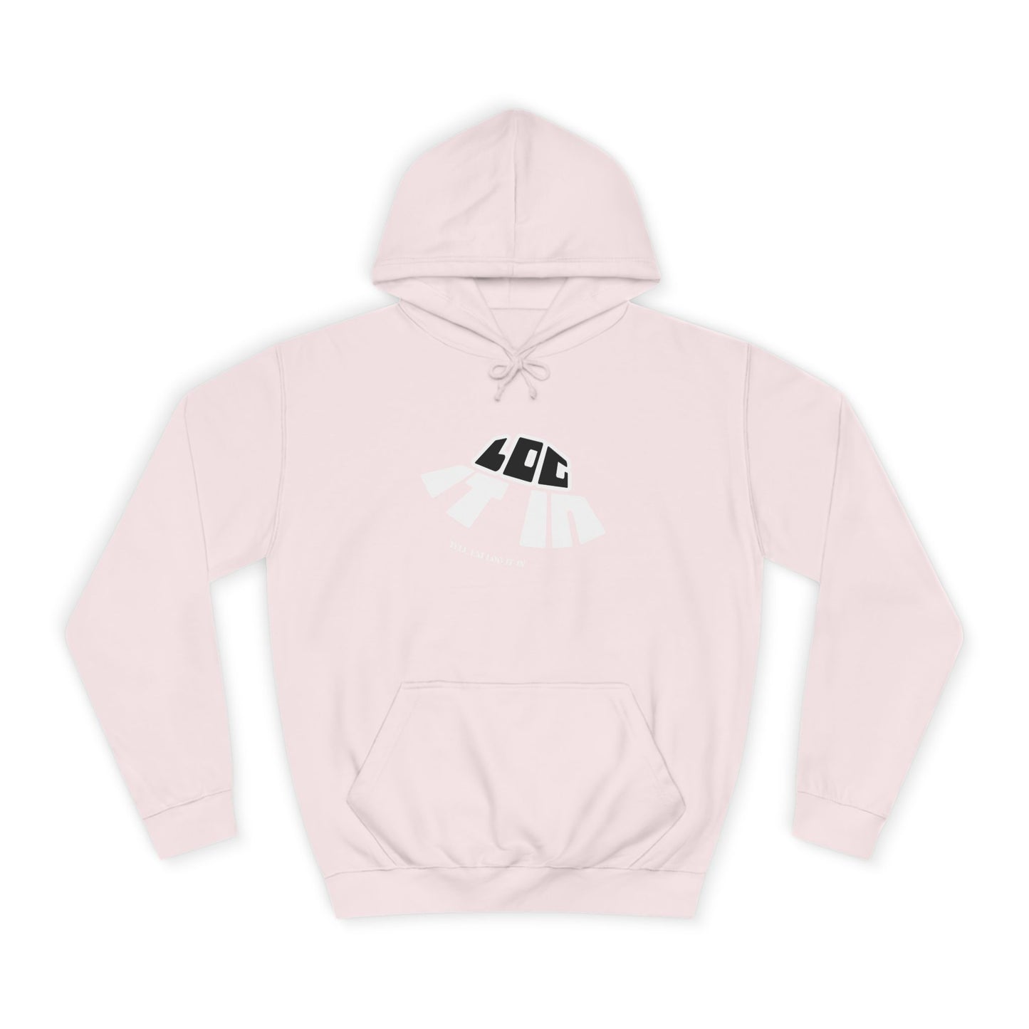 Unisex College Hoodie with 'log It in' Design - Perfect for Everyday, Casual Wear, Gifts, Hooded Sweatshirt
