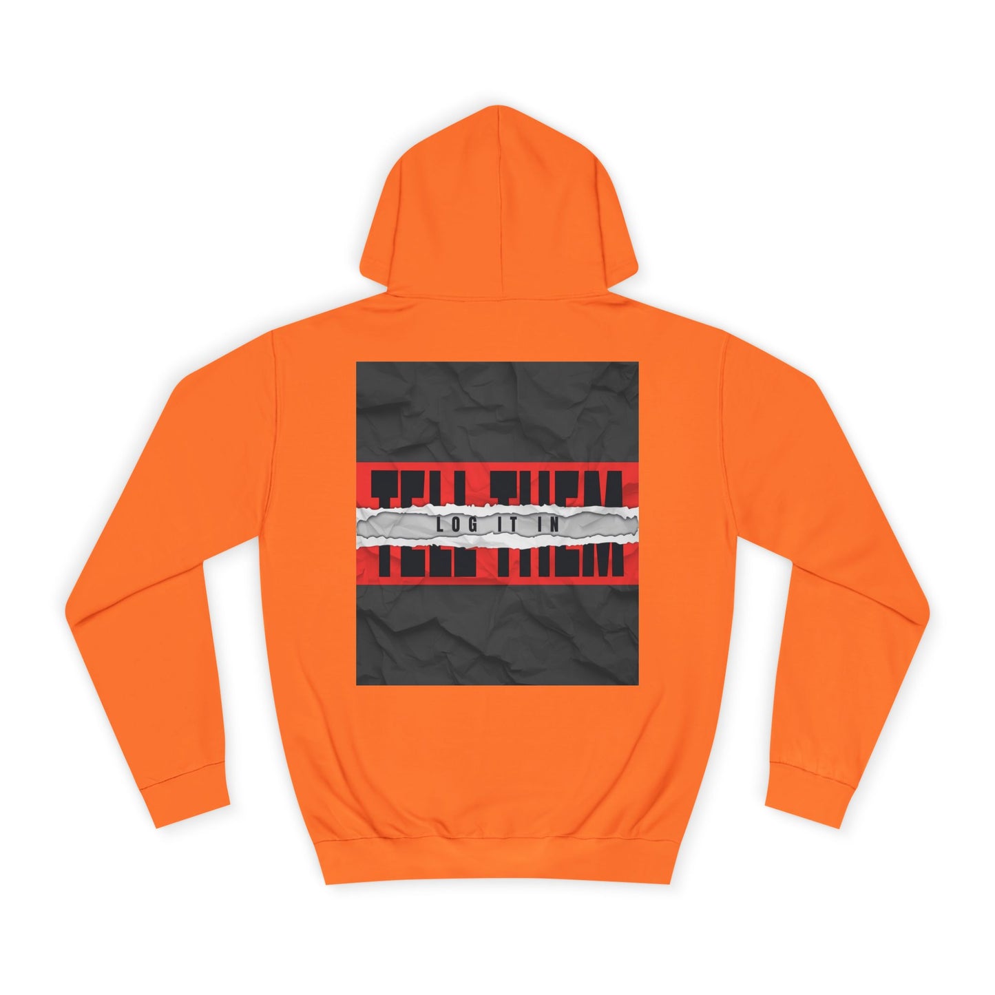 Trendy 'TELL THEM LOG IT IN' Hoodie, Unisex Sweatshirt, Casual Wear, Trendy Apparel, great gift