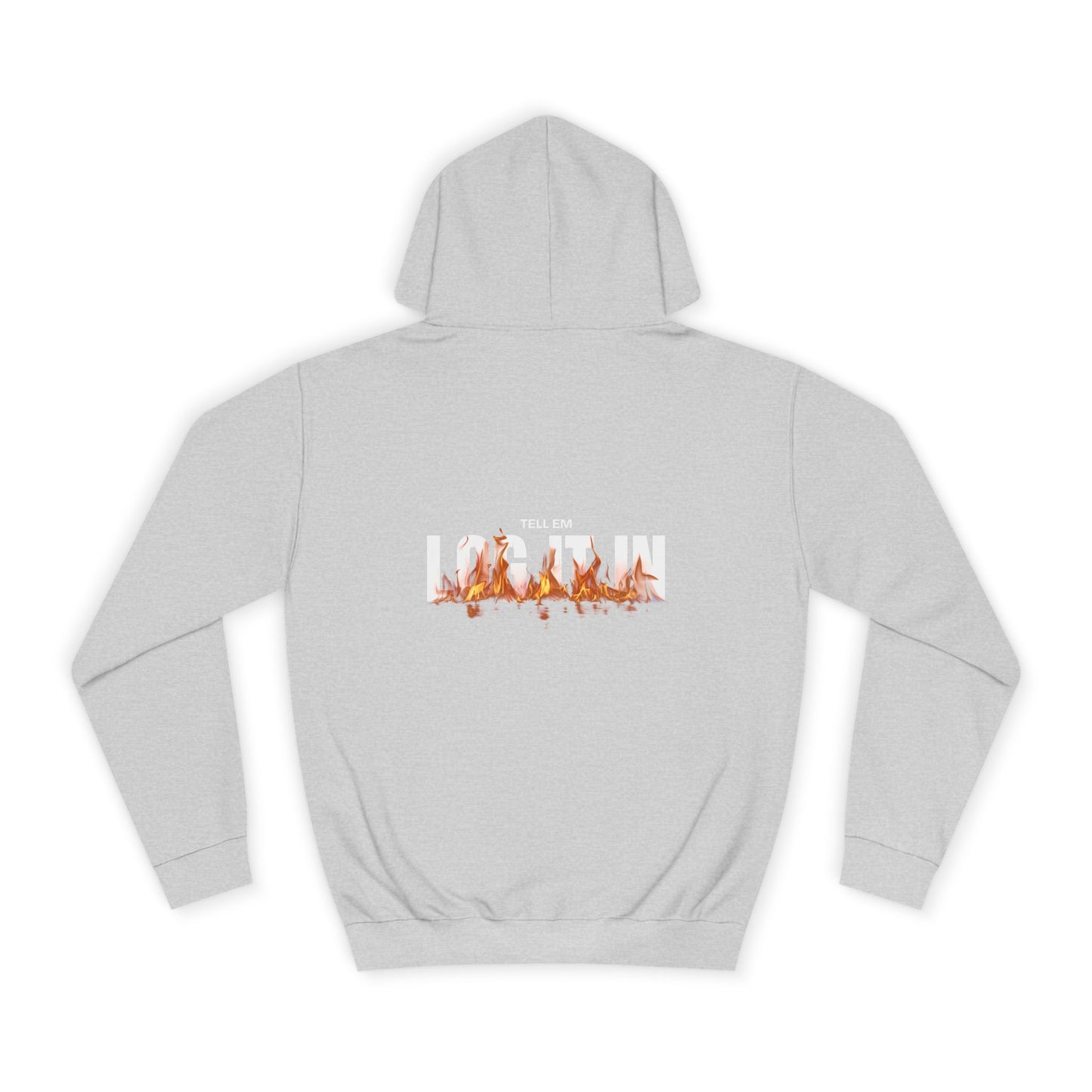 Unisex Tell em log it in Hoodie - Trendy, Comfortable, Perfect for Gifts, Custom Wear, Cozy Fall Essential