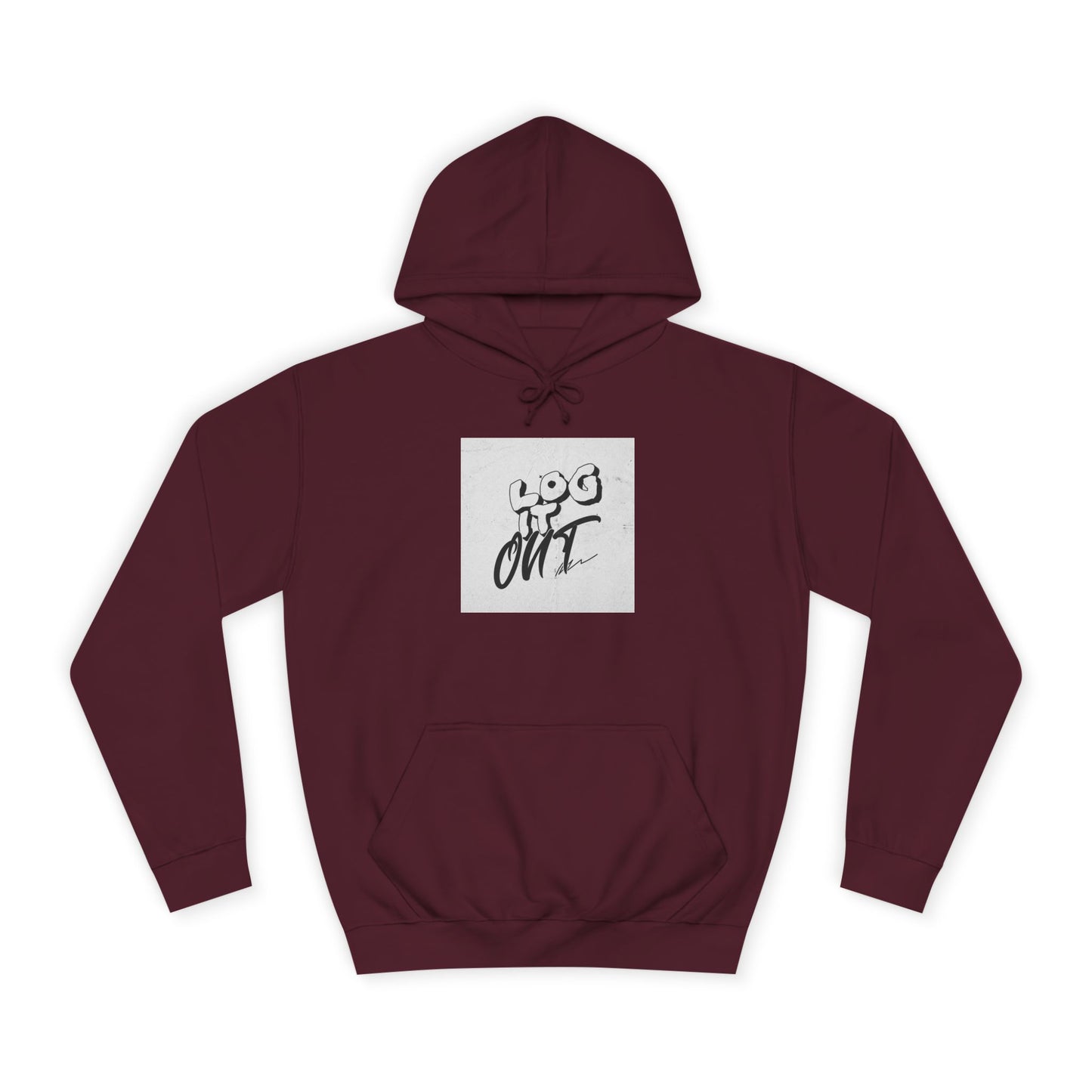 Stylish Unisex Log it Out Hoodie - Casual Wear, Gift, Street Style, Cozy Apparel, Life Essentials