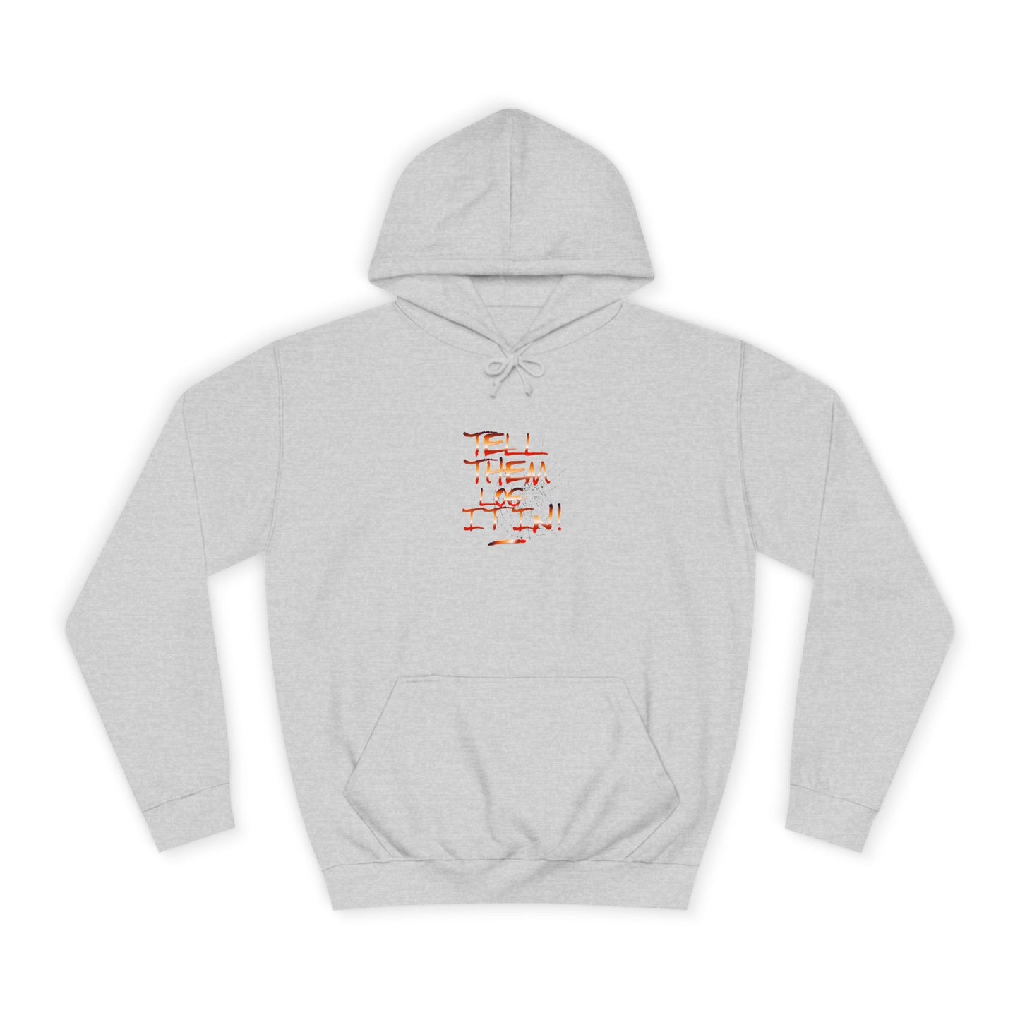 Stylish Hoodie - Tell Them Log it In, Unisex Sweatshirt for Life, Gift, Custom Apparel, Cozy Hoodie