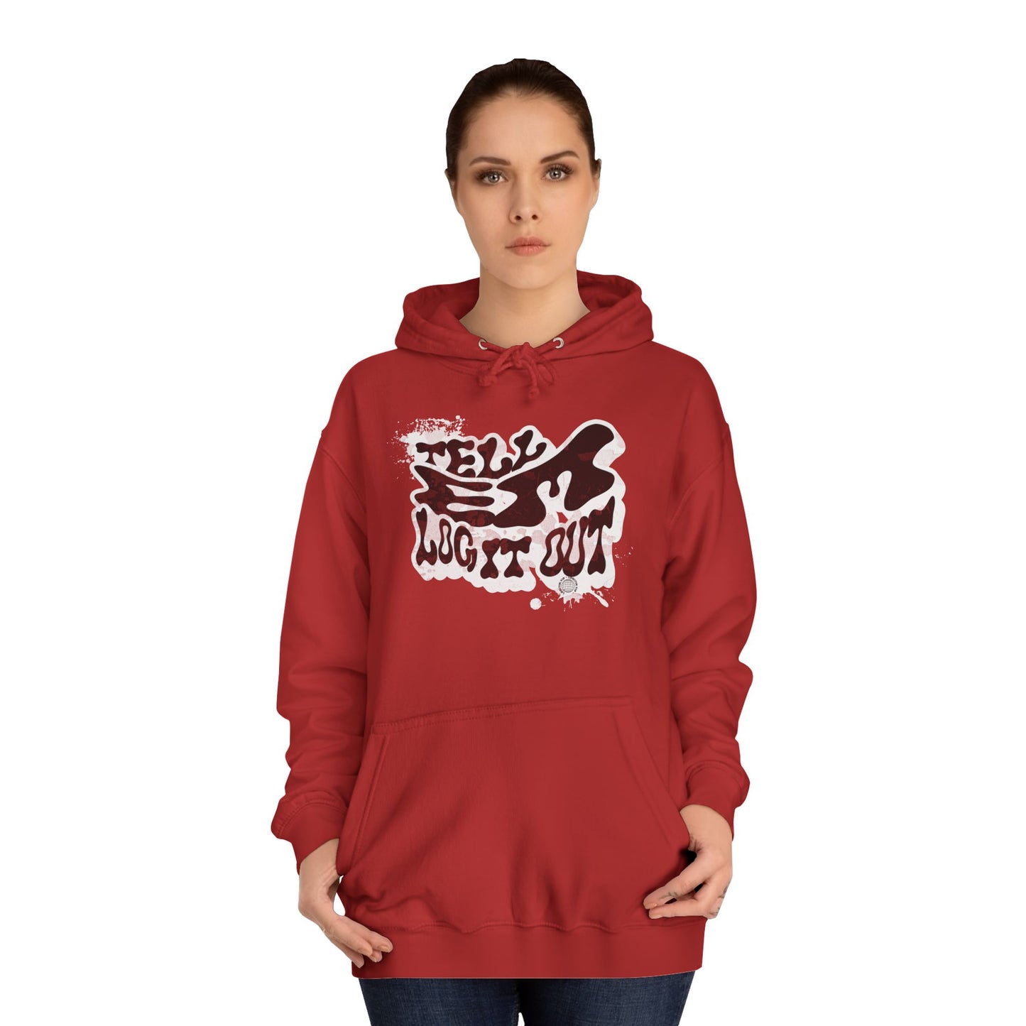 Tell em log it out Hoodie, Cozy Sweatshirt, Casual Style, Apparel, Gift, Trendy Lounge Wear
