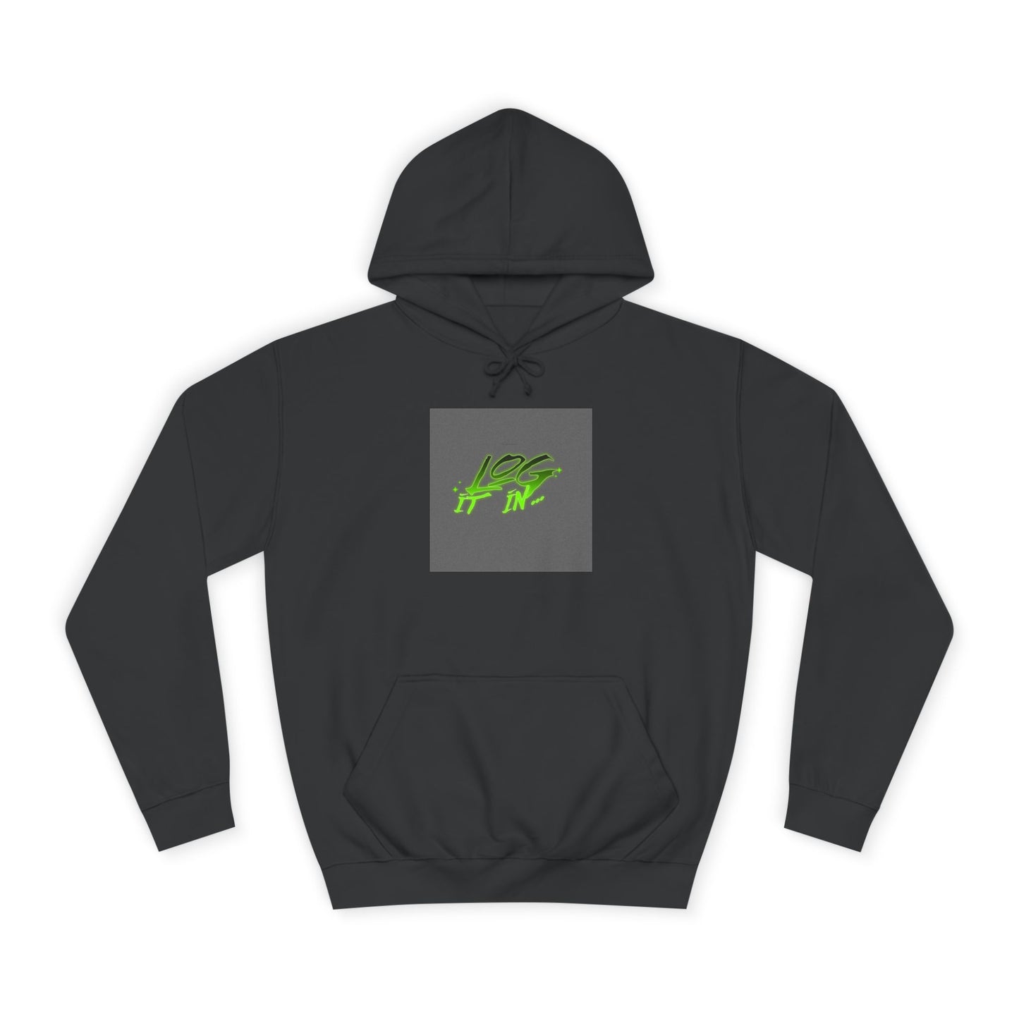 Unisex Log it in Hoodie - Fun and Trendy Sweatshirt | Perfect for Life, Graduation, Gift for Him/Her