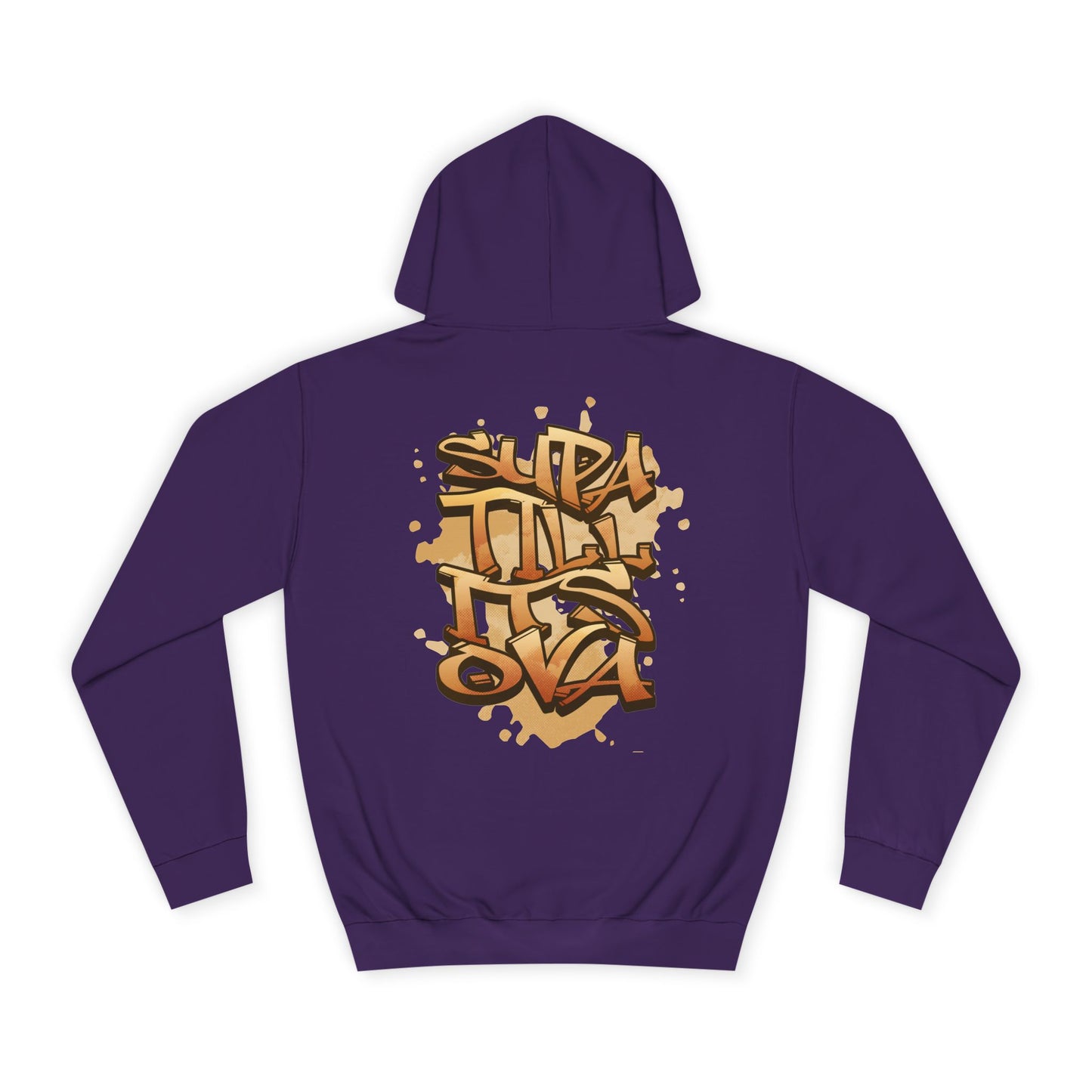 Urban Graffiti Unisex Supa till its Ova Hoodie, Streetwear Fashion, Trendy Gift, Casual Wear, Art-Inspired Apparel