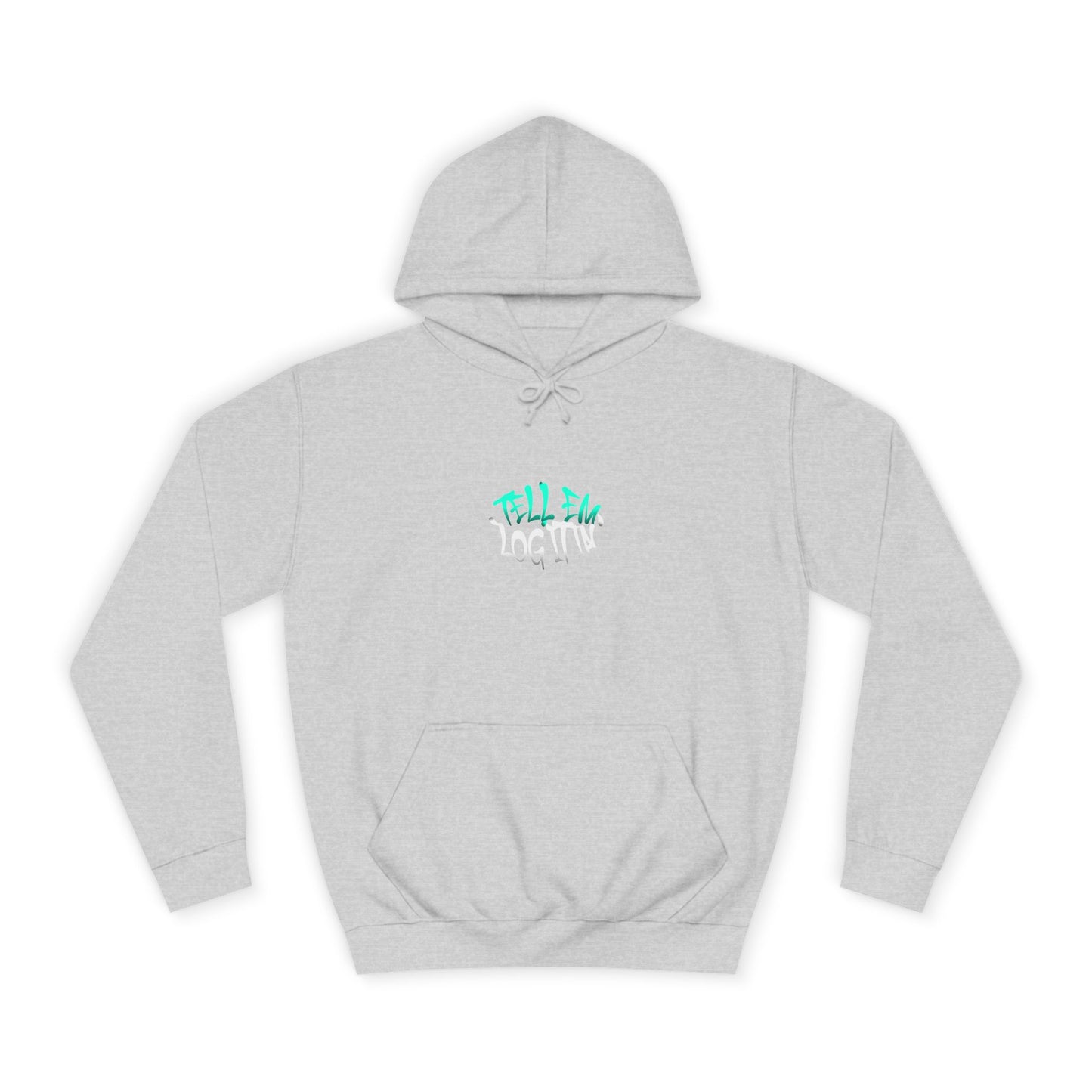 Unisex Hoodie - Tell Em Log it in Graphic Sweatshirt, Casual Wear, Gift, Street Style, Everyday Comfort