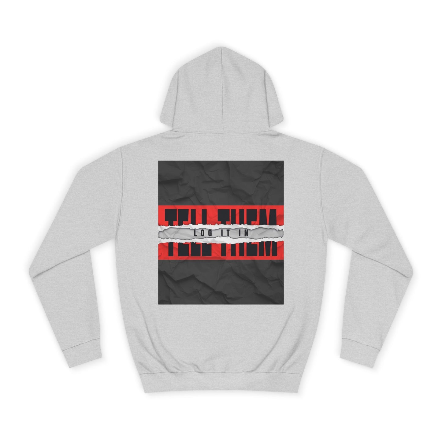 Trendy 'TELL THEM LOG IT IN' Hoodie, Unisex Sweatshirt, Casual Wear, Trendy Apparel, great gift