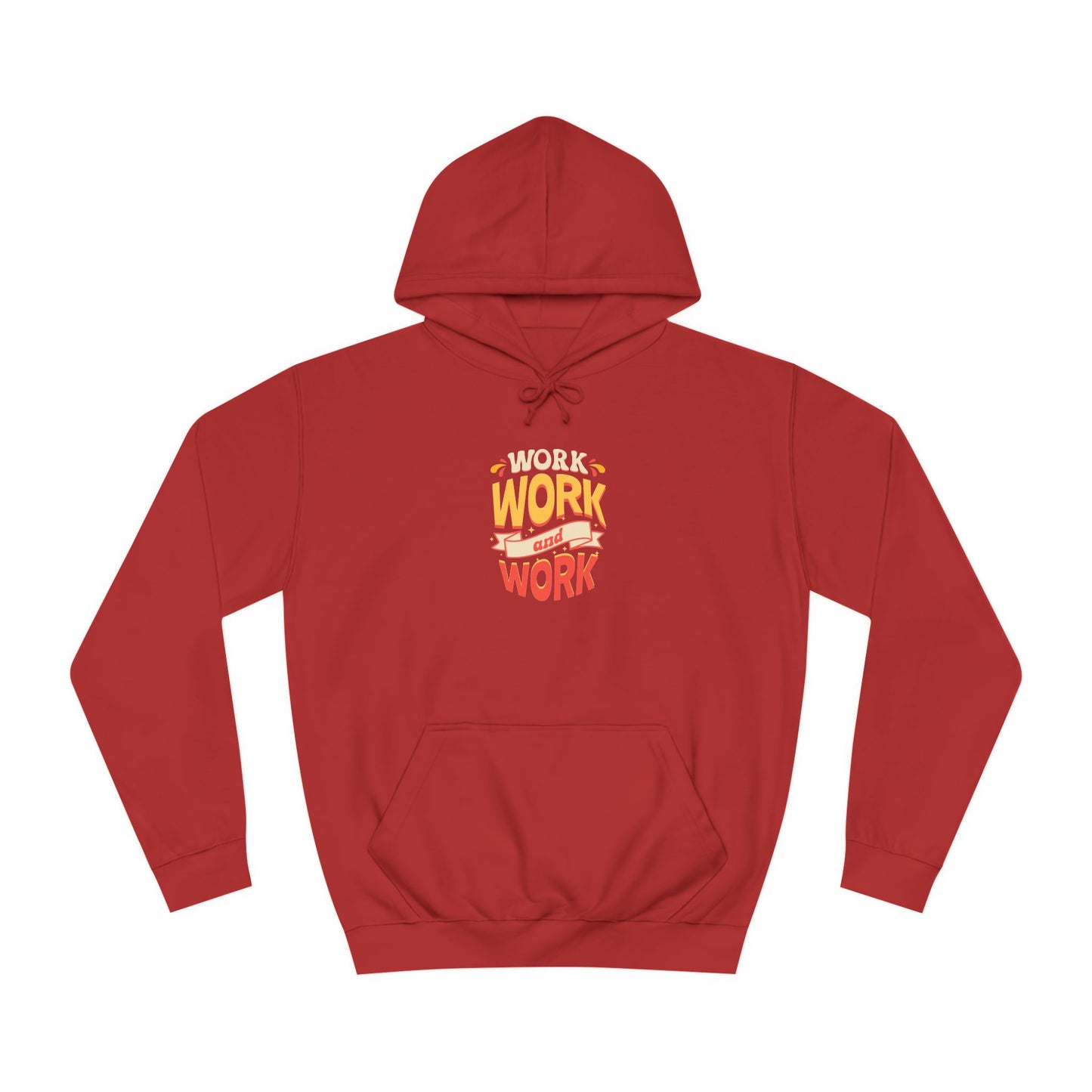 Unisex Hoodie - 'WORK' Design