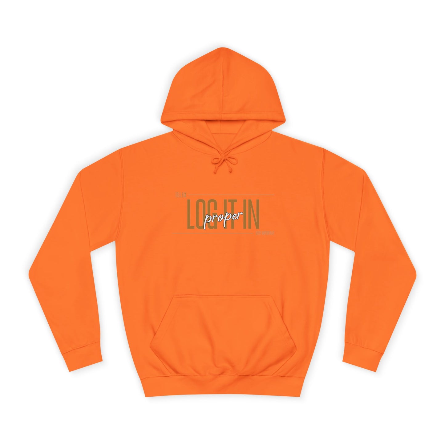 Unisex 'TELL EM LOG IT IN'Hoodie - Casual Wear, Perfect for Everyday, Lounge Wear, Gift, Stylish and Comfortable