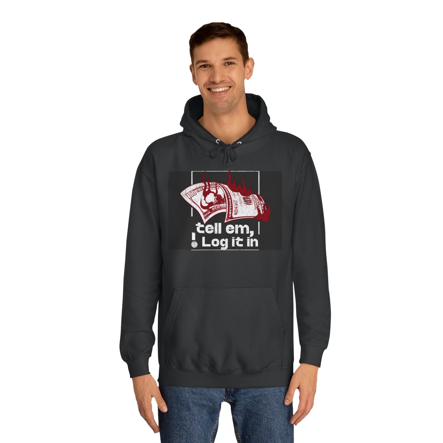 Unisex Hoodie - Tell Em I Log It In, Cozy Casual Wear, Everyday Life, Trendy Hoodie, Unique Gift