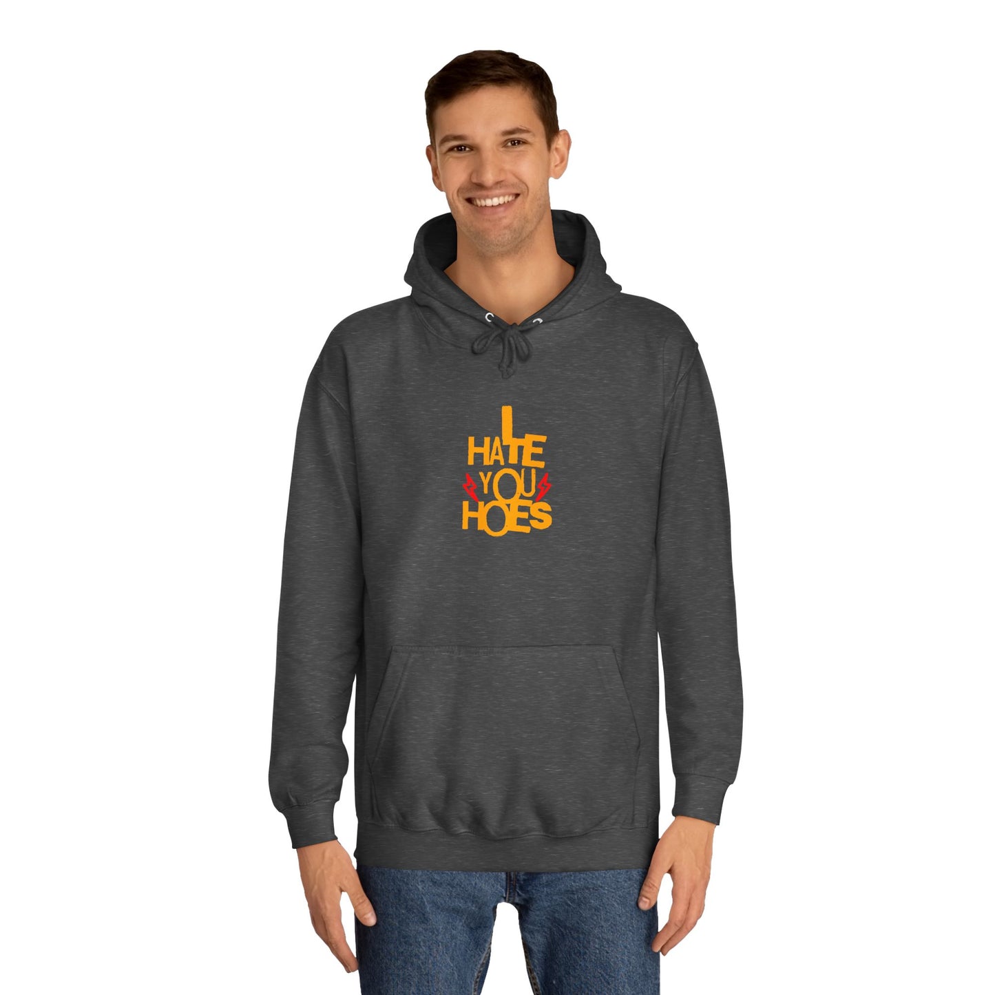 Unisex Hoodie - "I Hate You Hoes" Graphic Hoodie for Bold Style